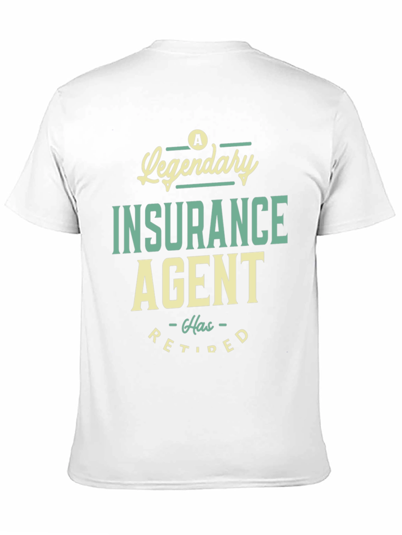 Retired Insurance Agent T-Shirt: Legendary Edition