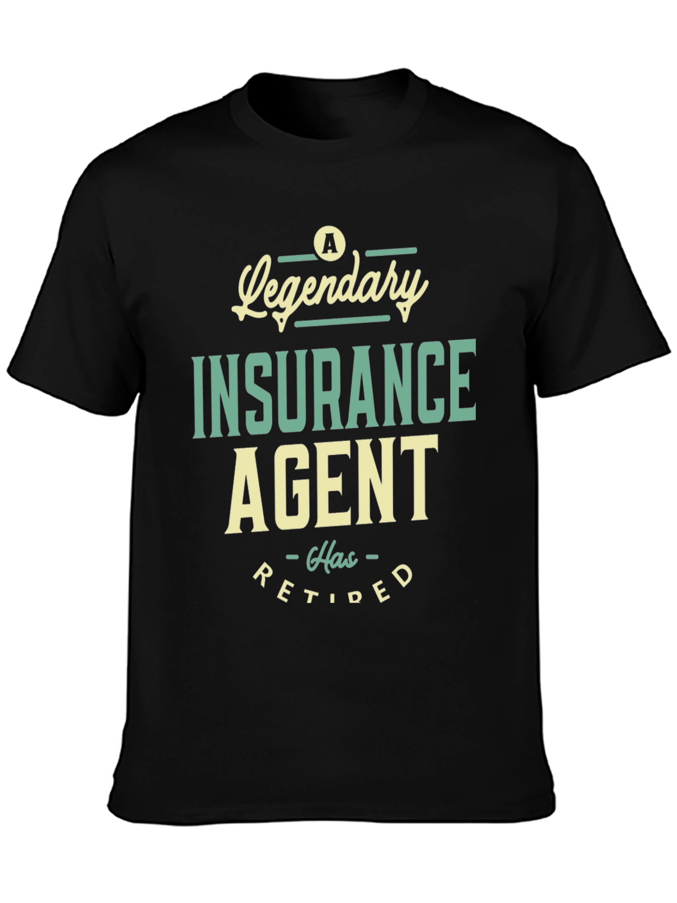 Retired Insurance Agent T-Shirt: Legendary Edition