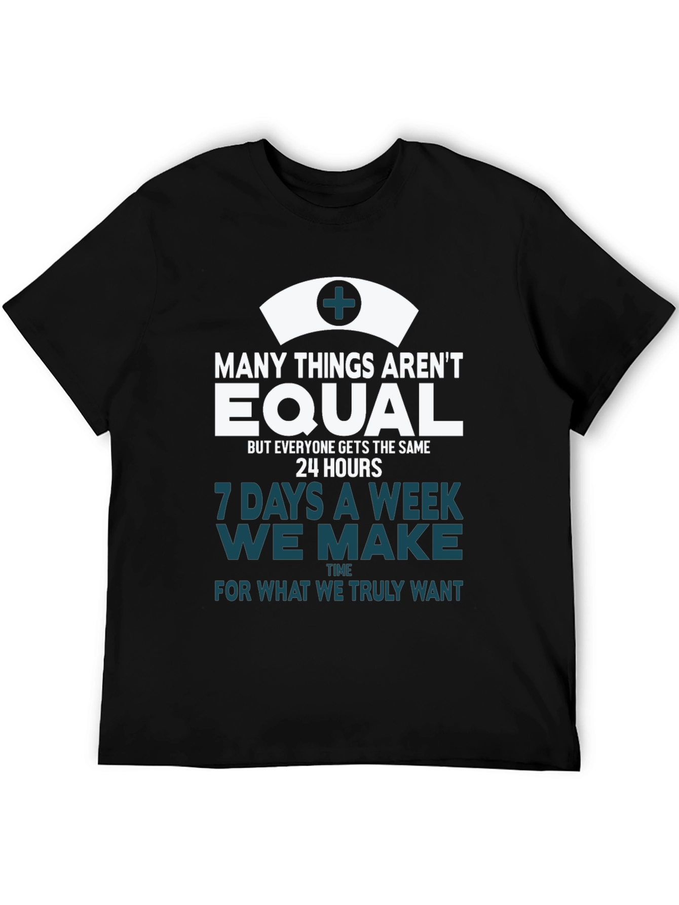 Nurse T-Shirt: Equal Time Truly Want