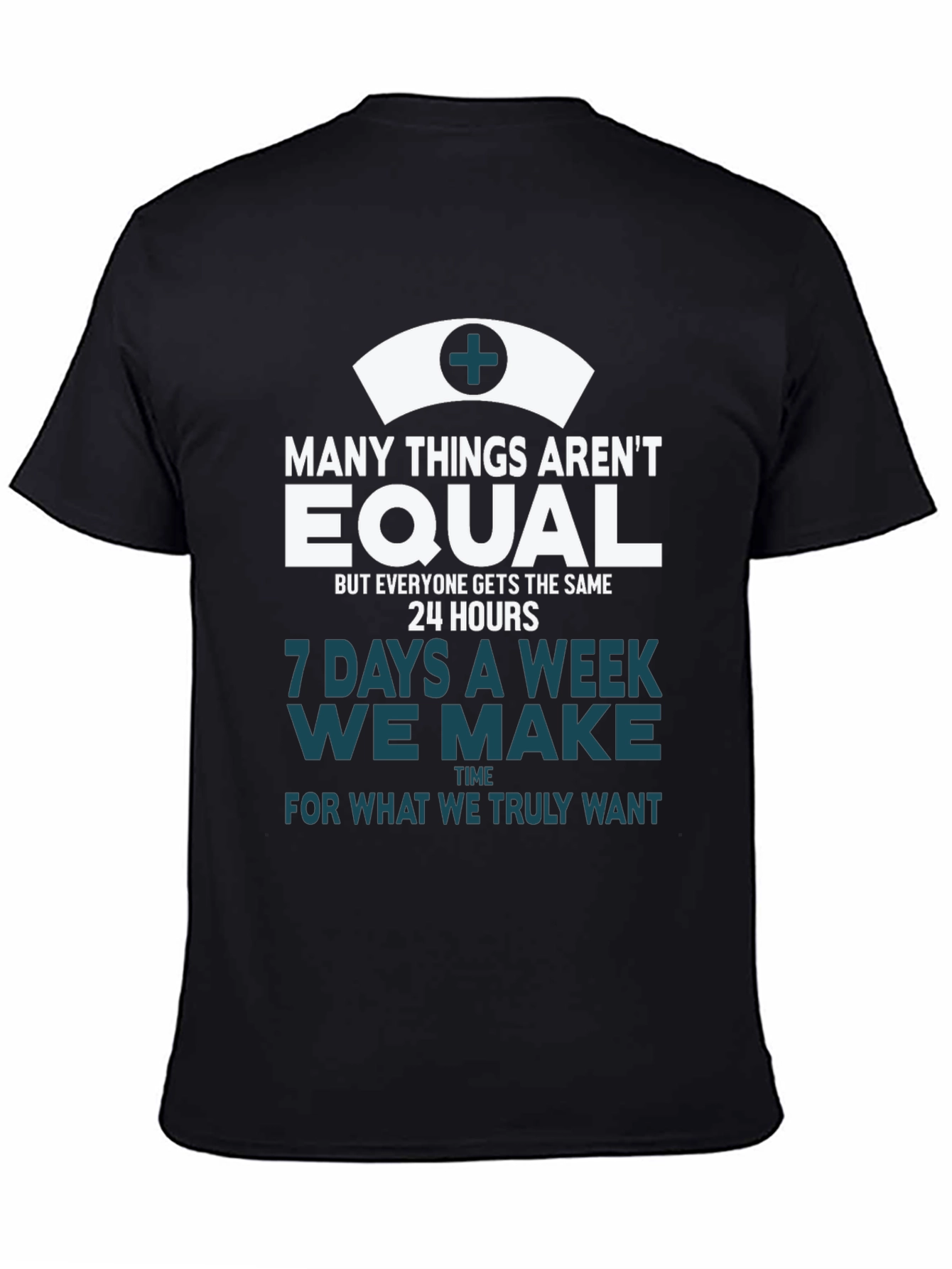 Nurse T-Shirt: Equal Time Truly Want