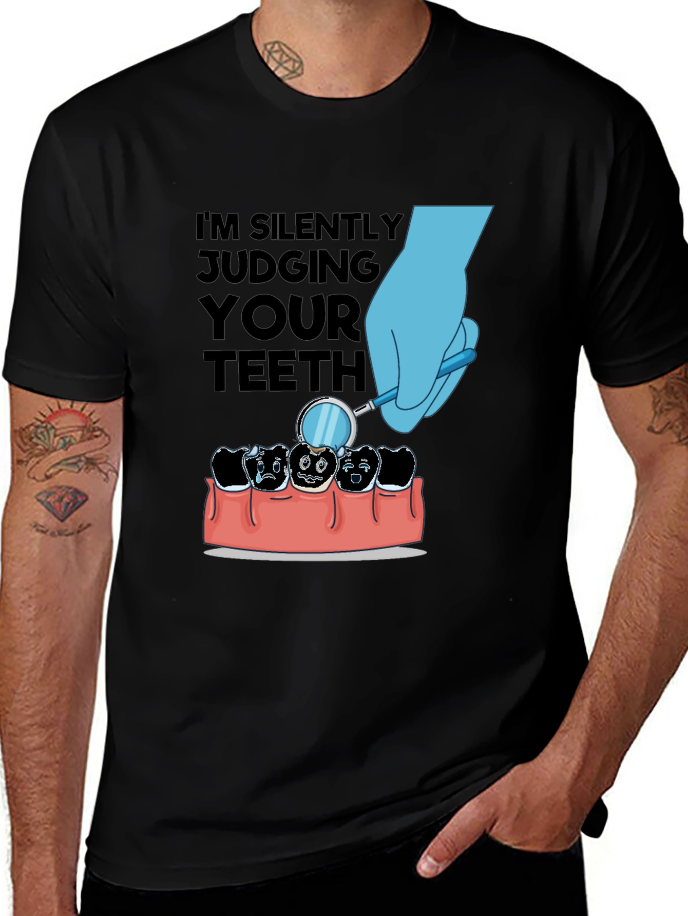 Im Silently Judging Your Teeth T-Shirt