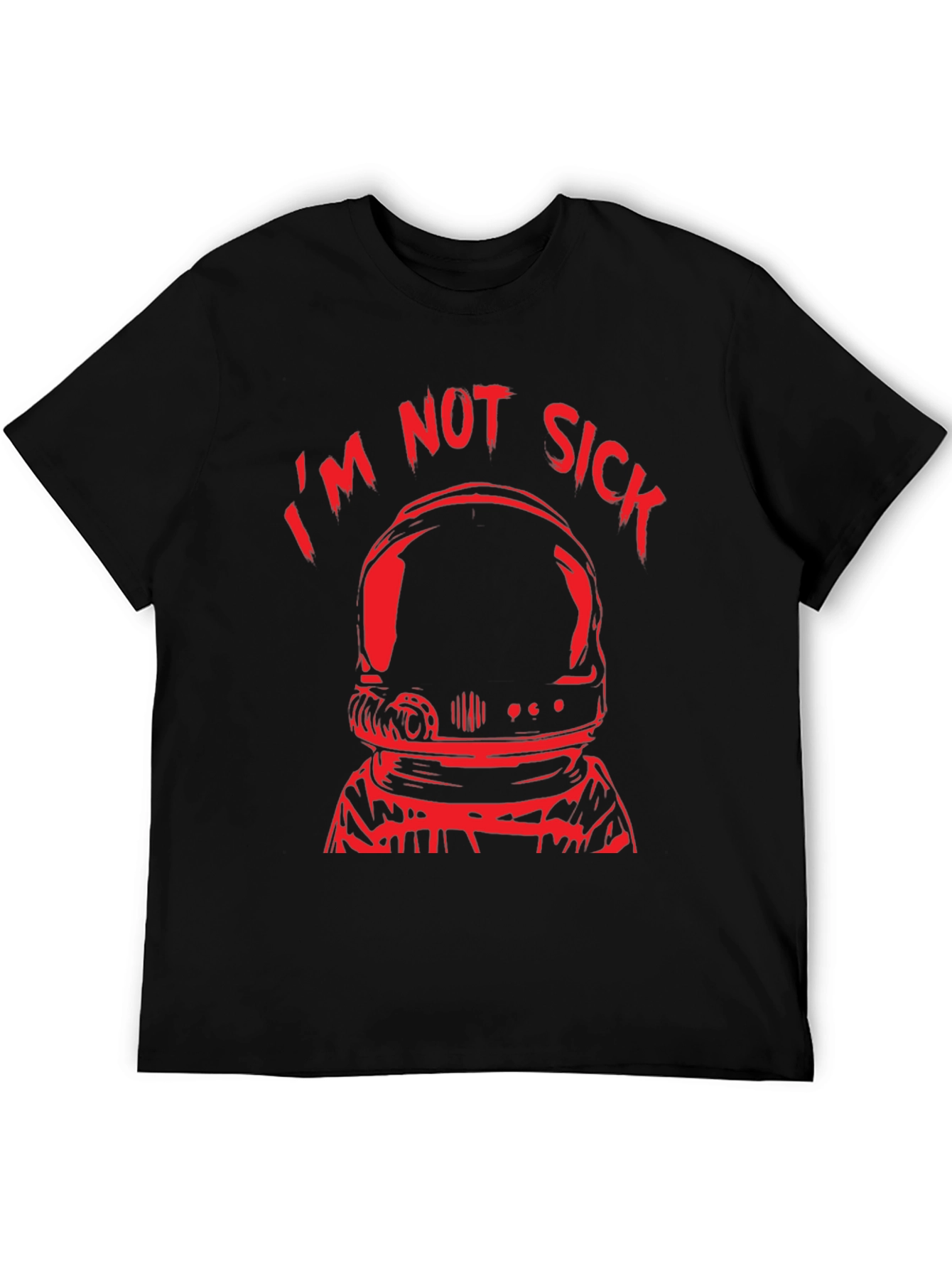 Im Not Sick Astronaut Black T-Shirt