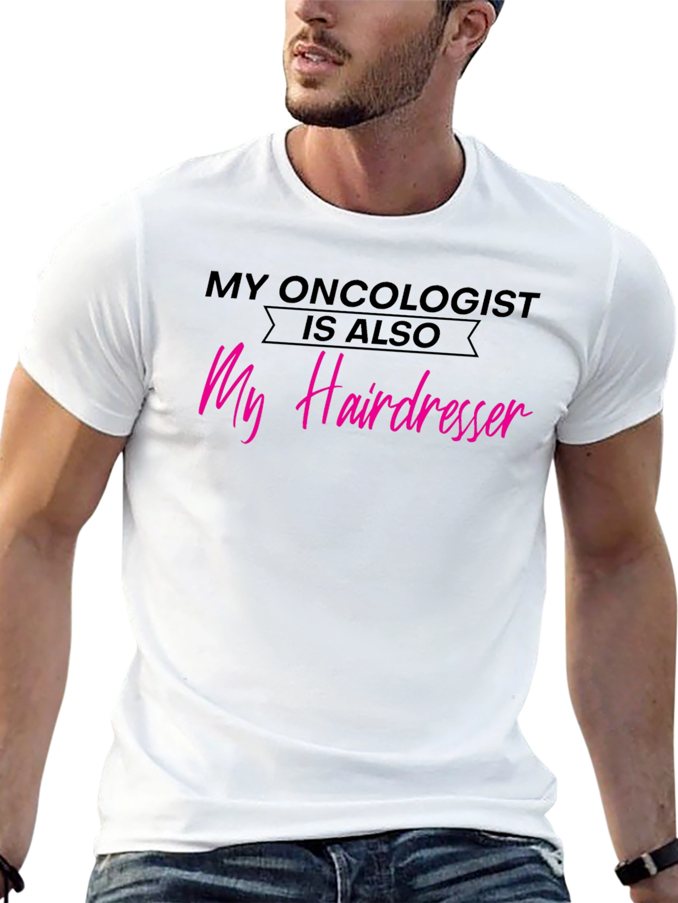 Oncologist Hairdresser T-Shirt - Funny Cancer Support Tee