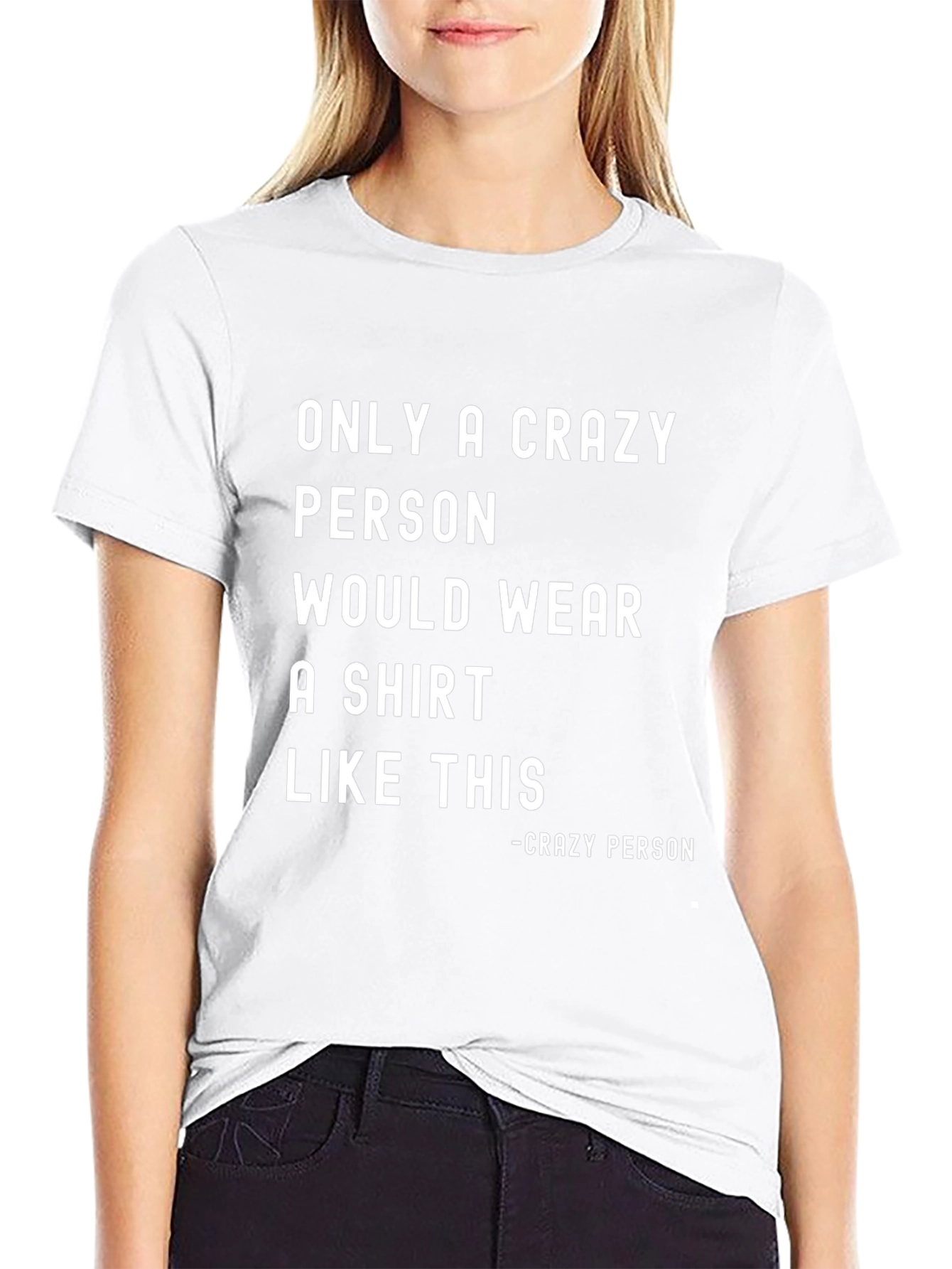 Crazy Person Novelty T-Shirt