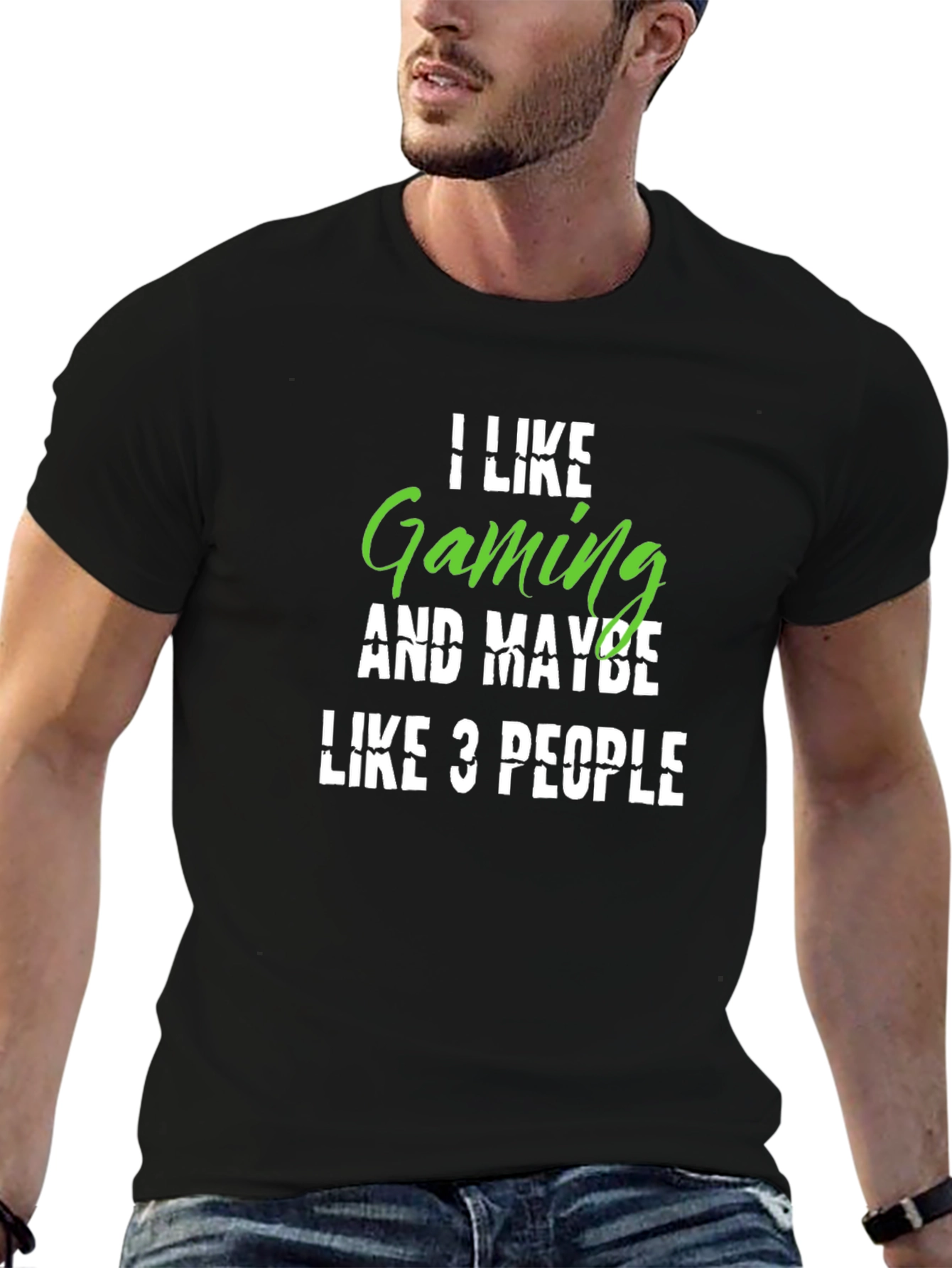 Gamer T-Shirt: I Like Gaming Maybe 3 People