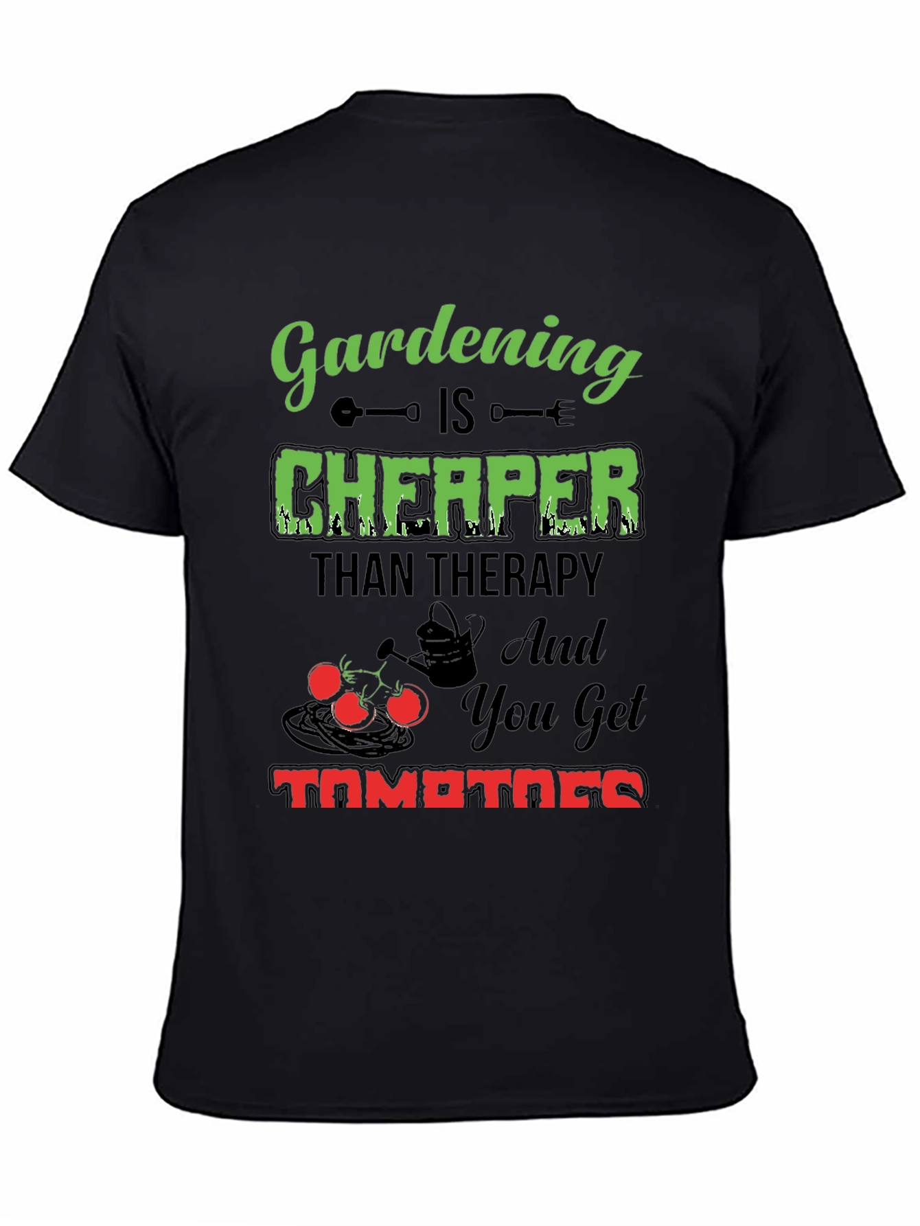 Gardening is Cheaper Than Therapy T-Shirt