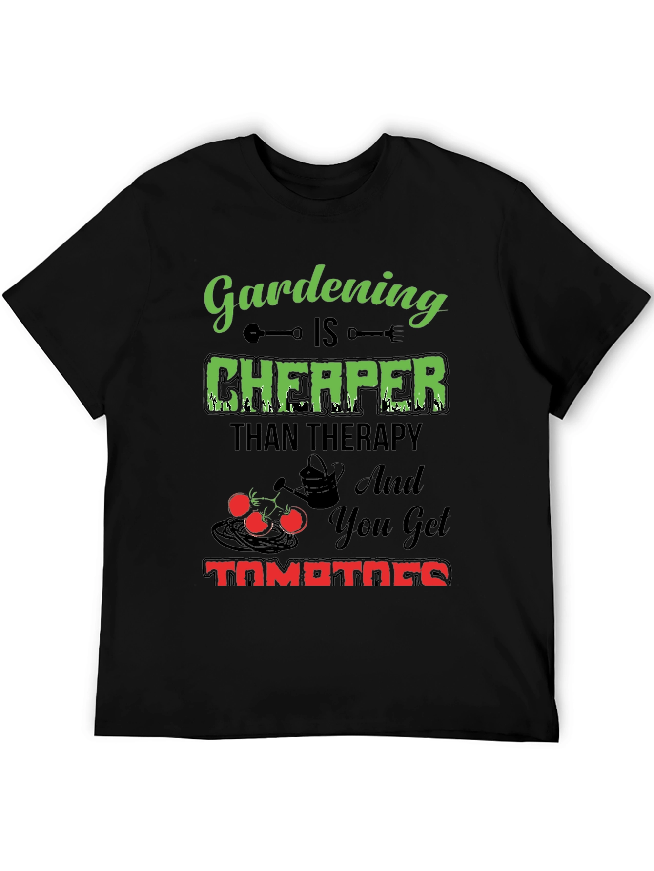 Gardening is Cheaper Than Therapy T-Shirt