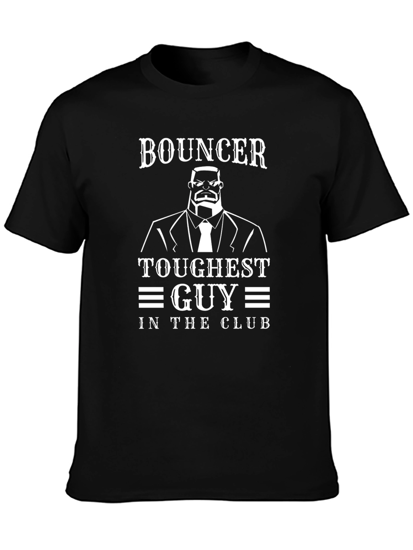 Bouncer Toughest Guy in the Club Graphic Tee