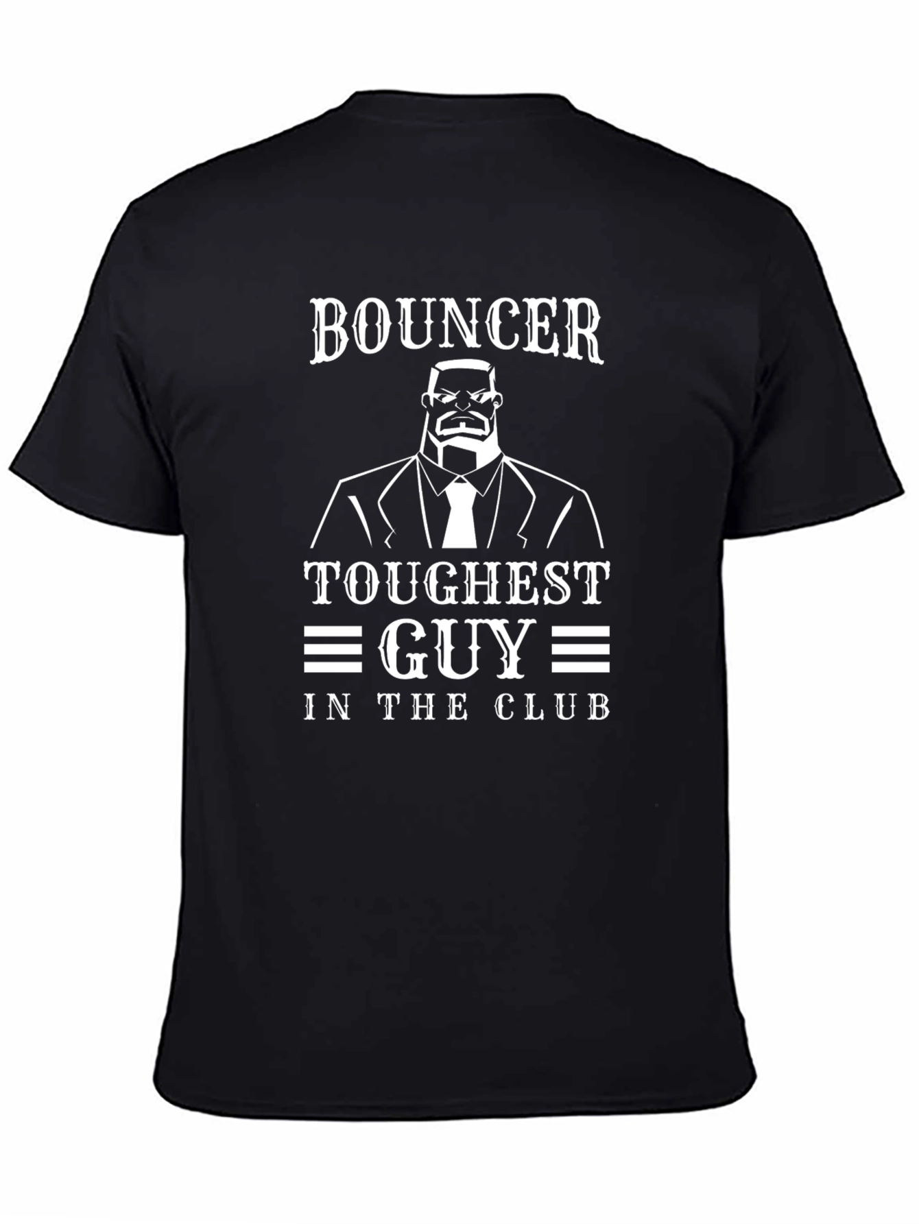 Bouncer Toughest Guy in the Club Graphic Tee