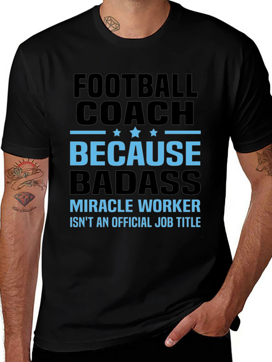 Football Coach Because Badass Graphic T-Shirt