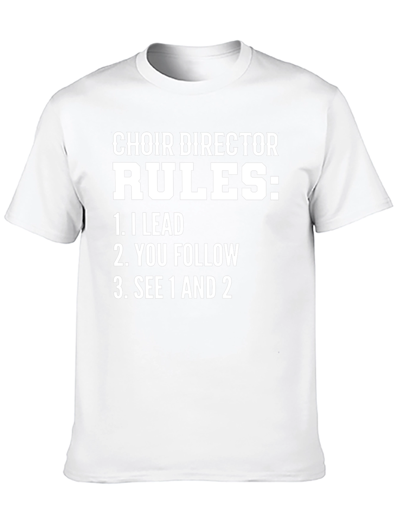 Choir Director Rules Funny T-Shirt