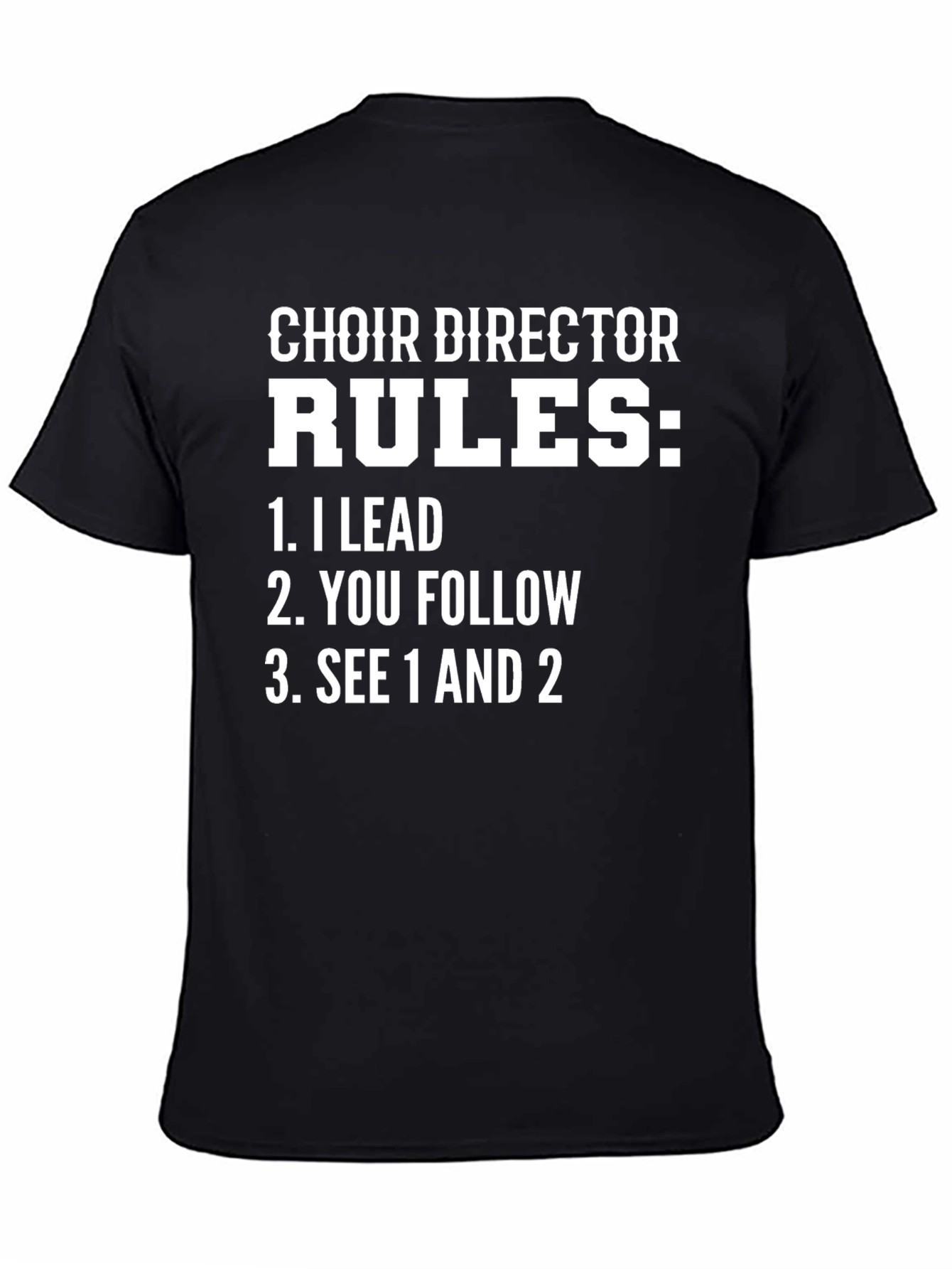 Choir Director Rules Funny T-Shirt