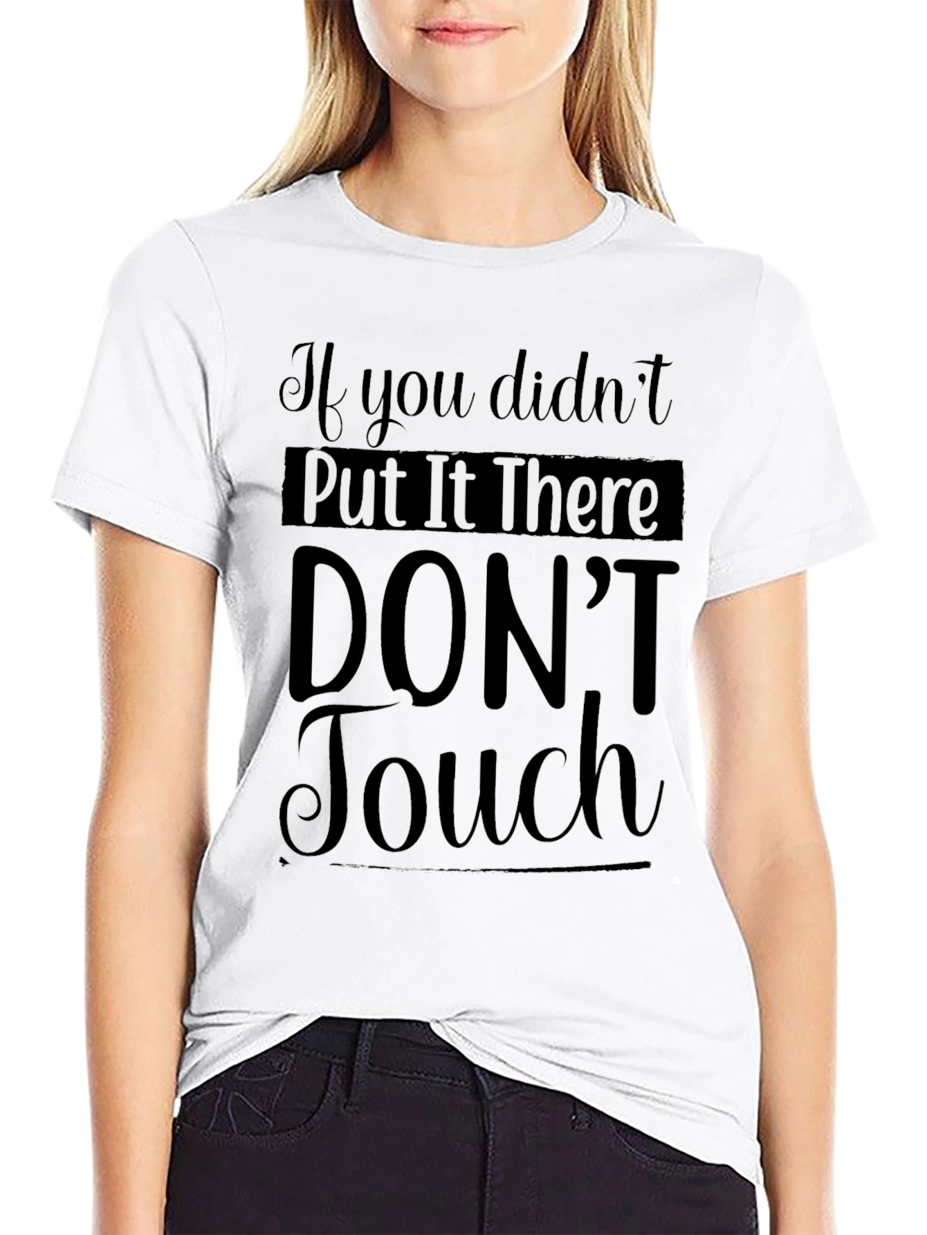 Sarcastic Graphic Tee - Dont Touch