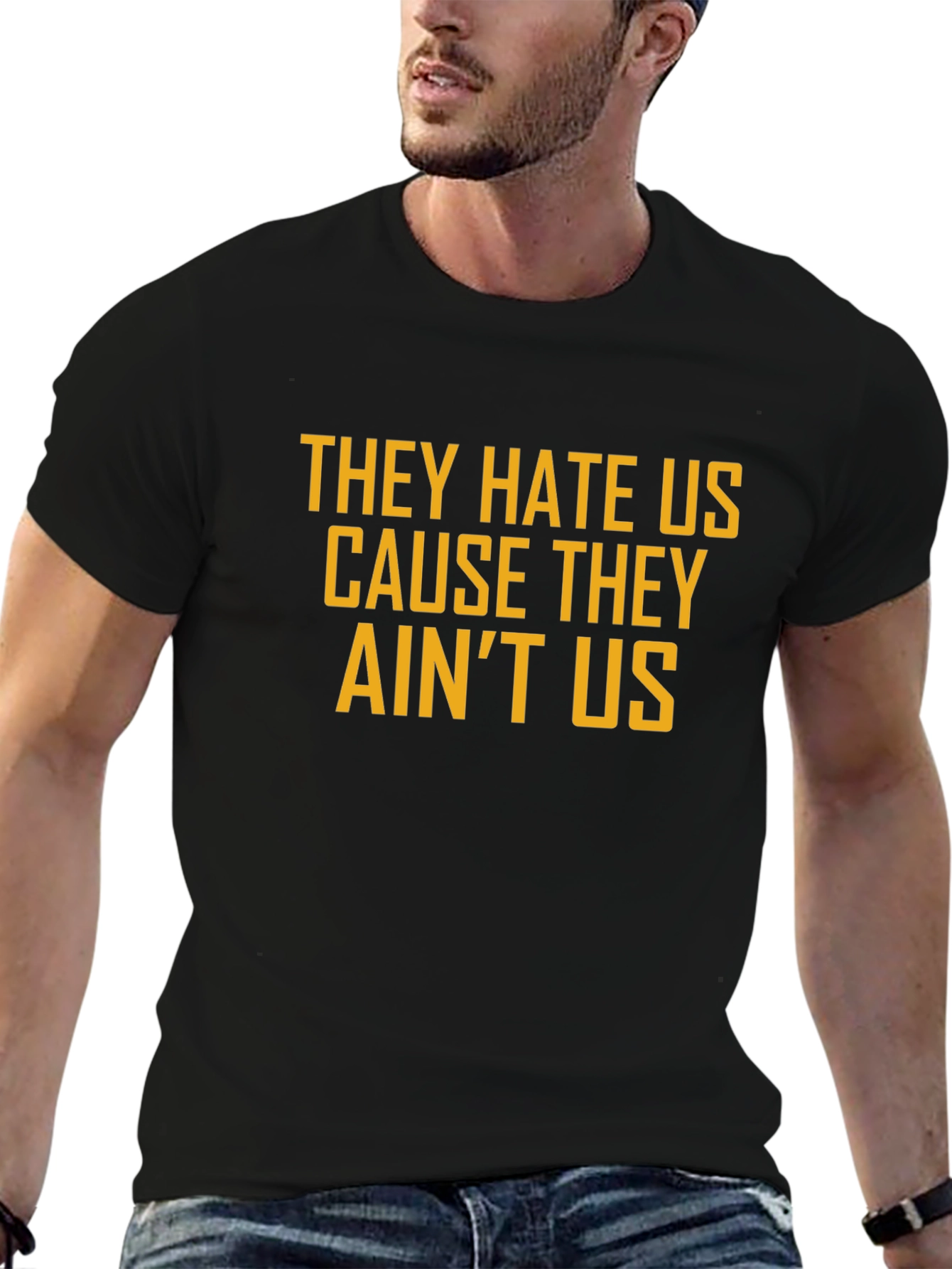 They Hate Us Tee - Bold Slogan Casual Style