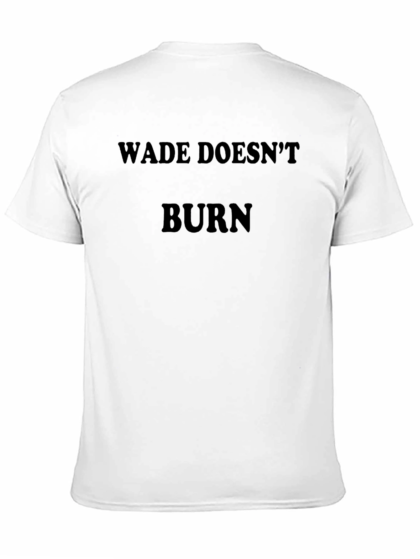 Wade Doesnt Burn Tee - Soft Stylish Black T-Shirt