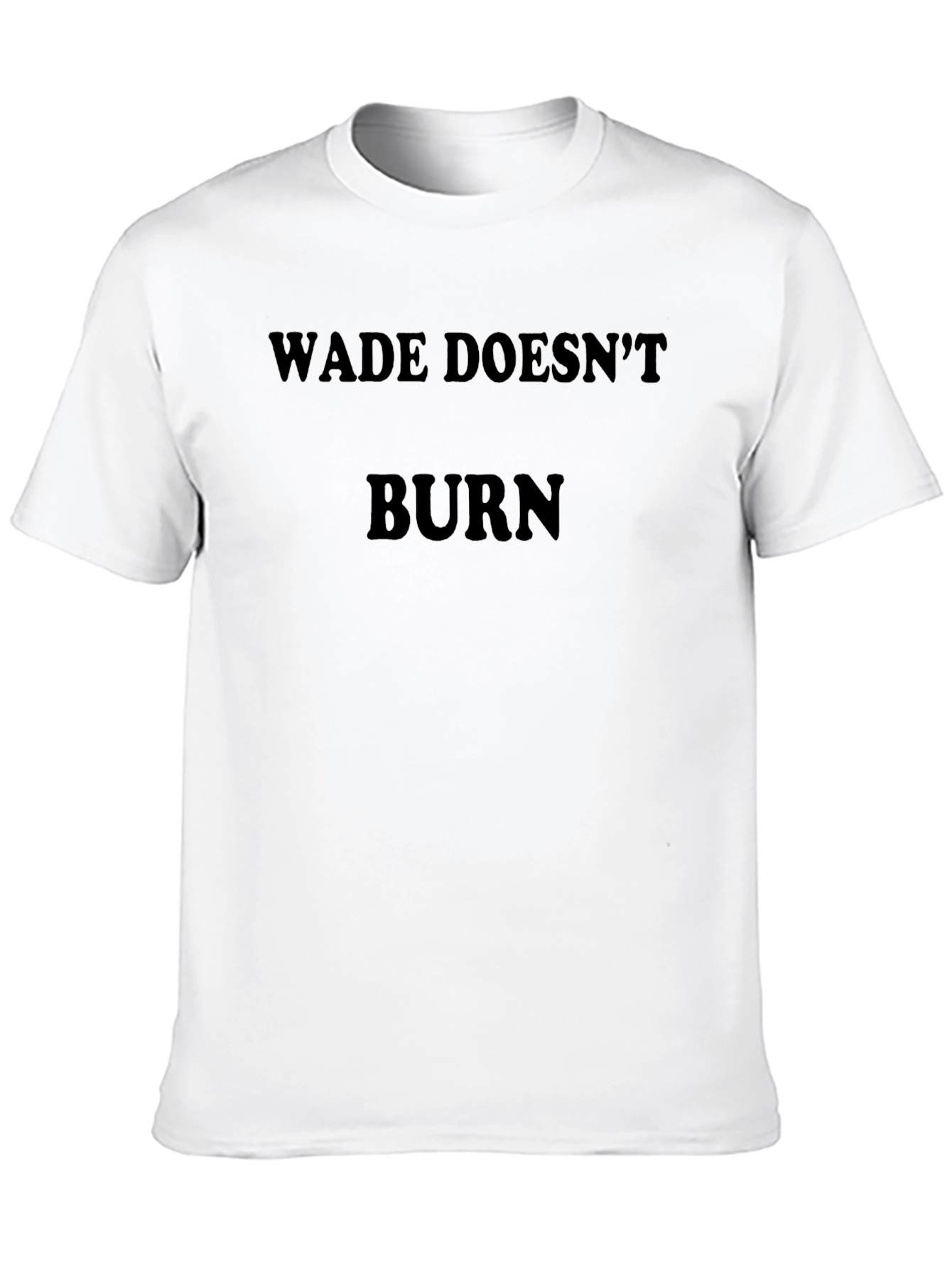Wade Doesnt Burn Tee - Soft Stylish Black T-Shirt