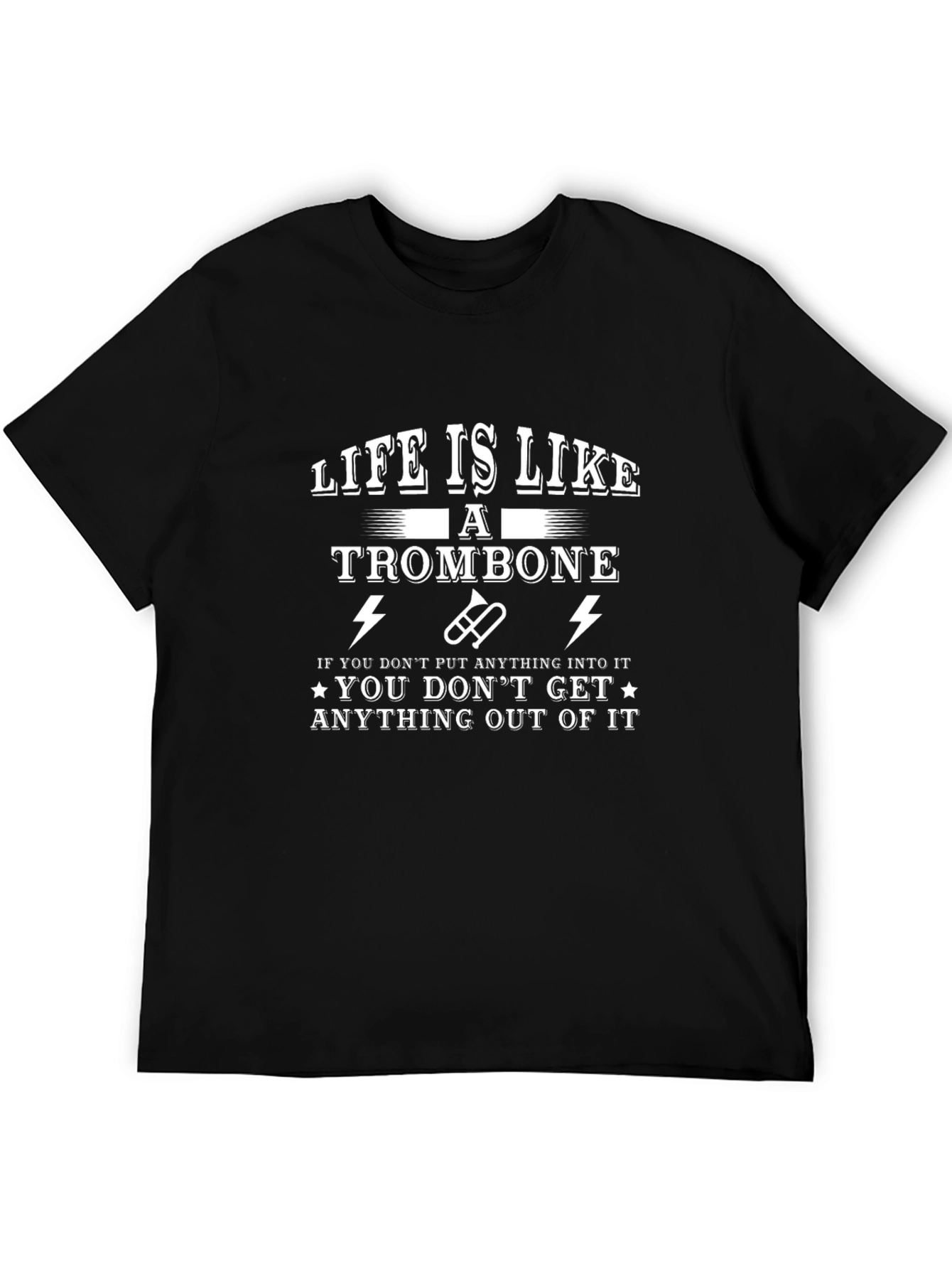 Life Is Like a Trombone Black T-Shirt