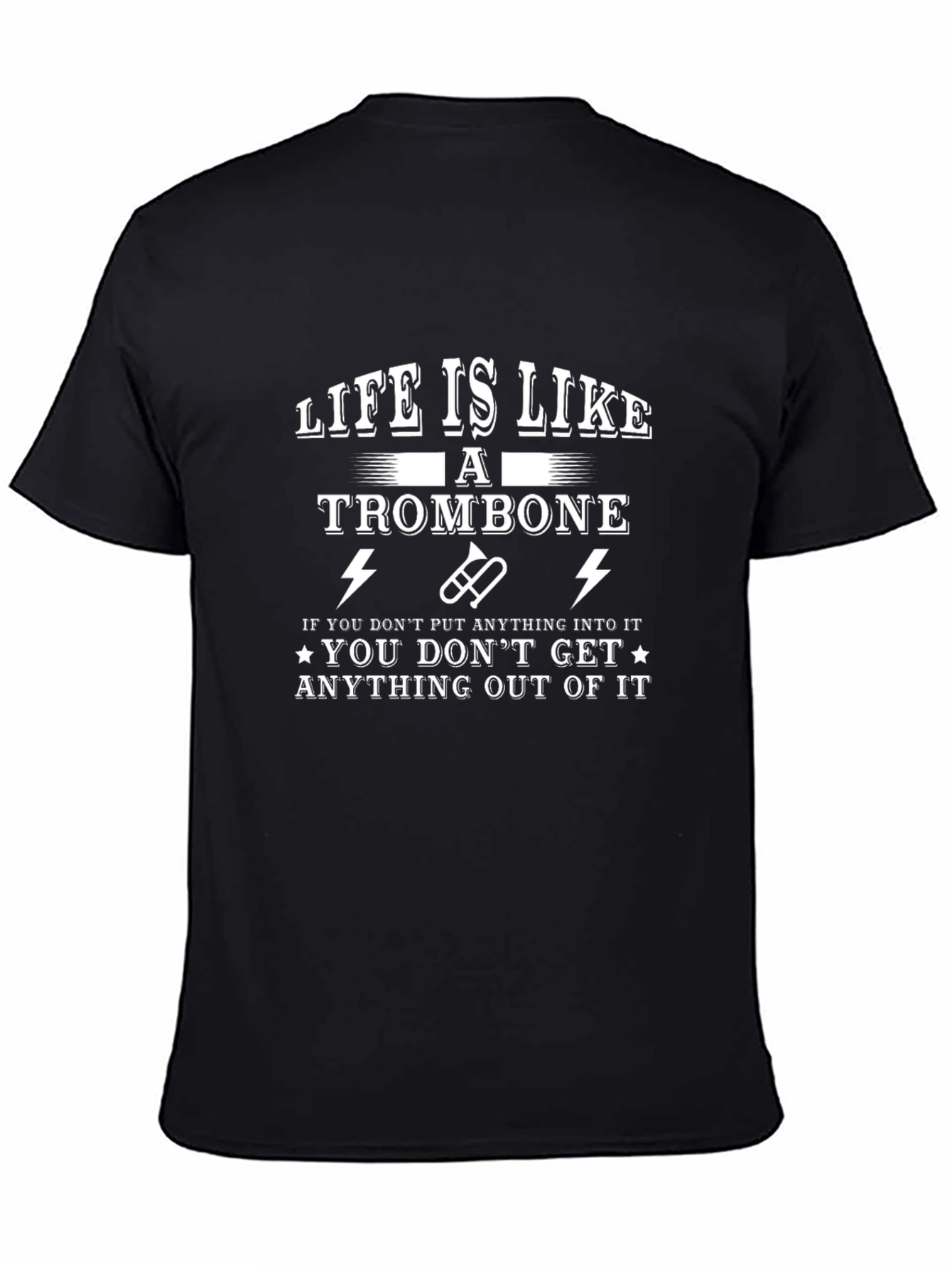 Life Is Like a Trombone Black T-Shirt