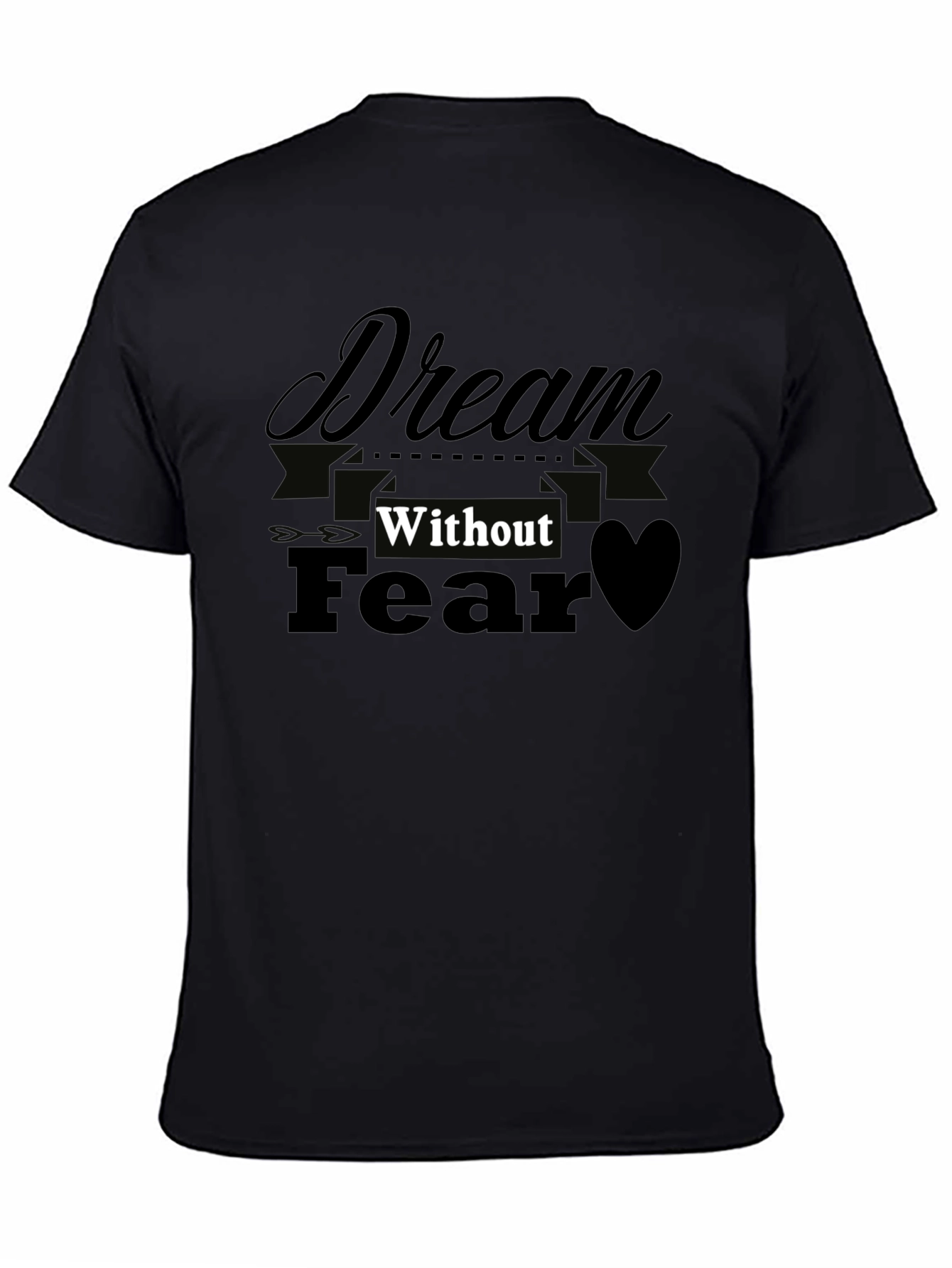 Dream Without Fear Black T-Shirt