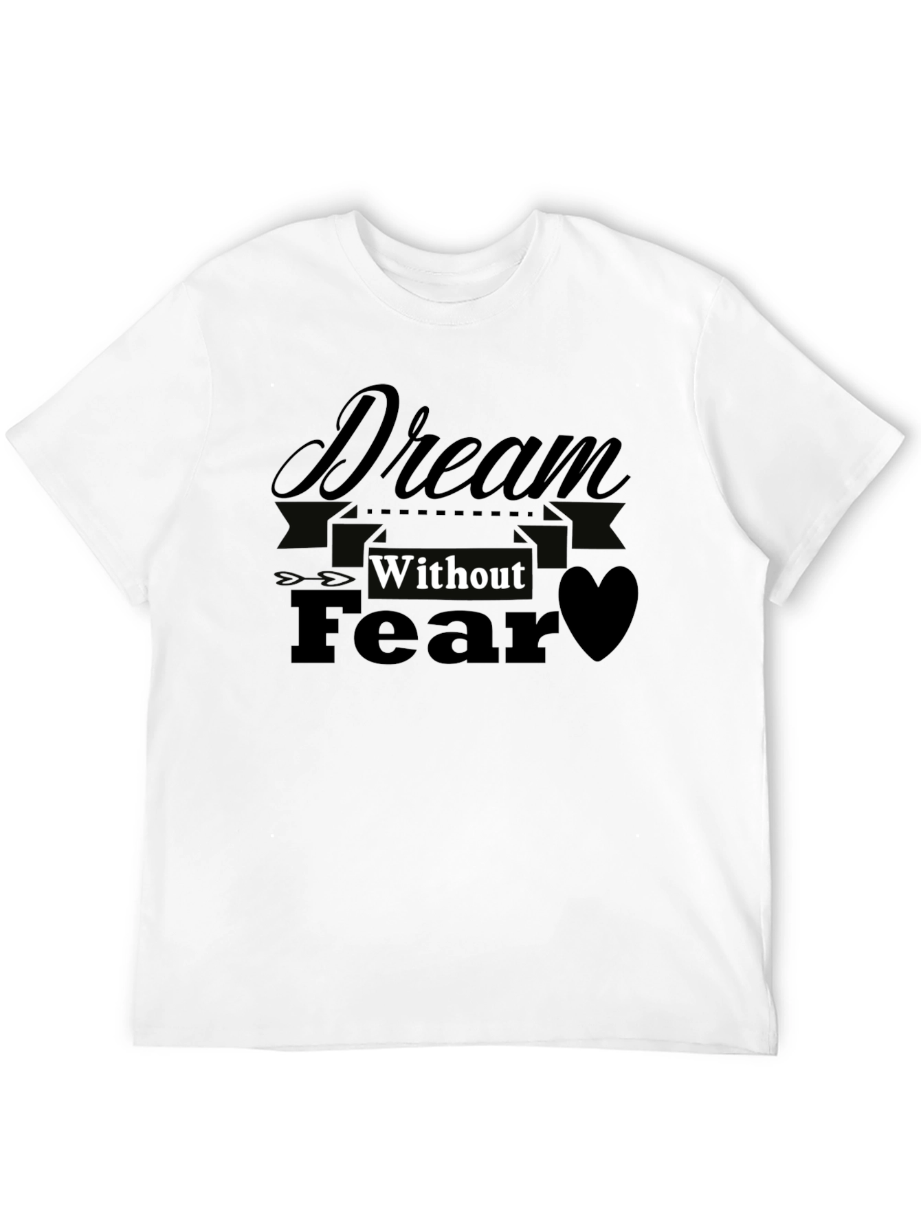 Dream Without Fear Black T-Shirt