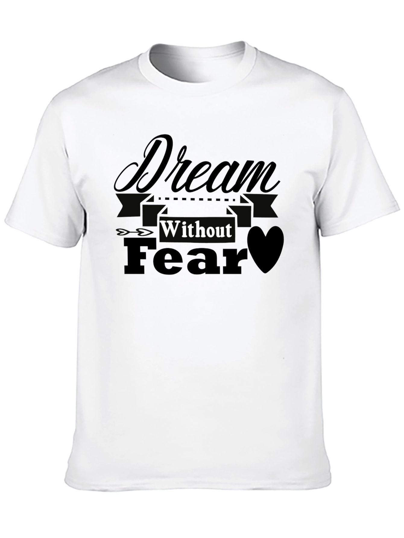 Dream Without Fear Black T-Shirt