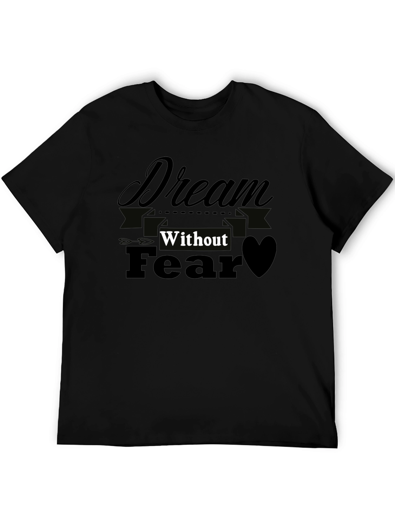 Dream Without Fear Black T-Shirt