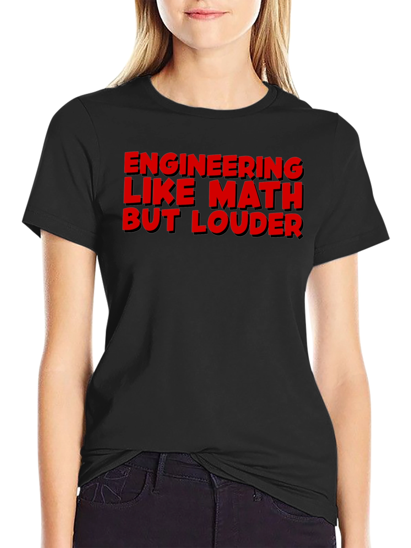 Engineering Like Math But Louder Graphic Tee