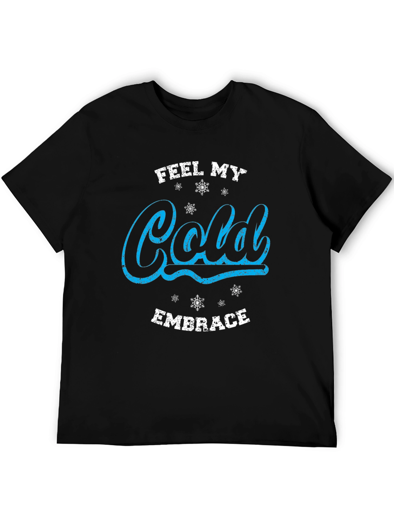 Feel My Cold Embrace Black Graphic Tee Shirt