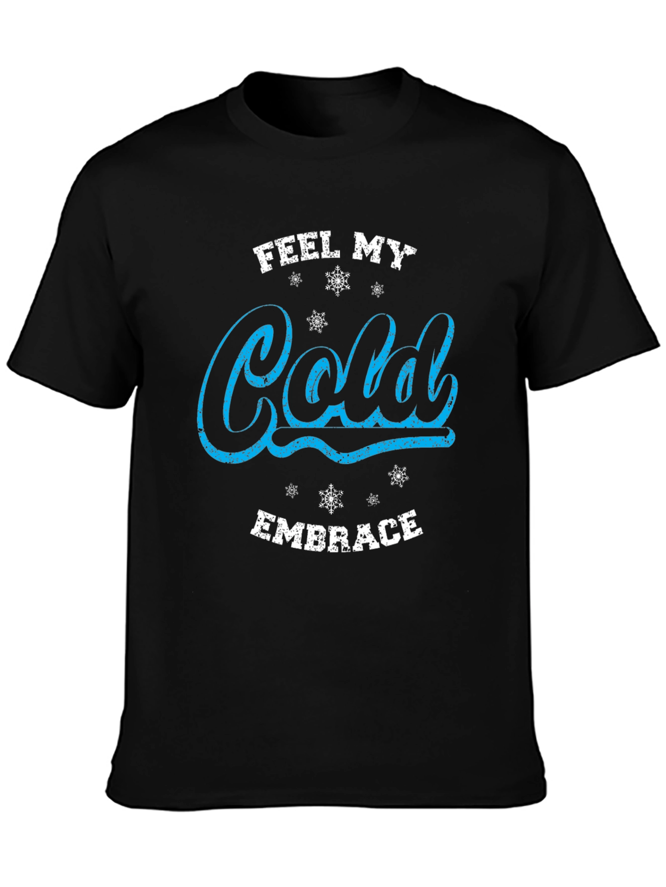 Feel My Cold Embrace Black Graphic Tee Shirt