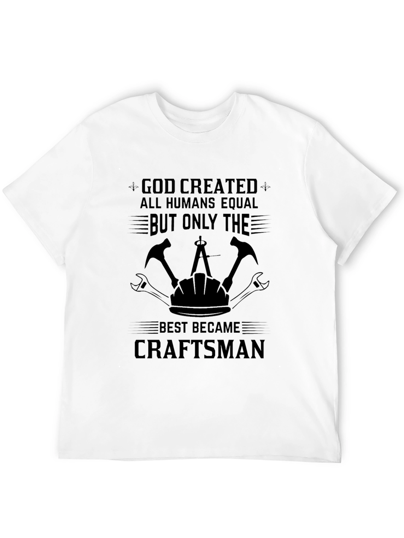 Craftsman T-Shirt: God Created Craftsman