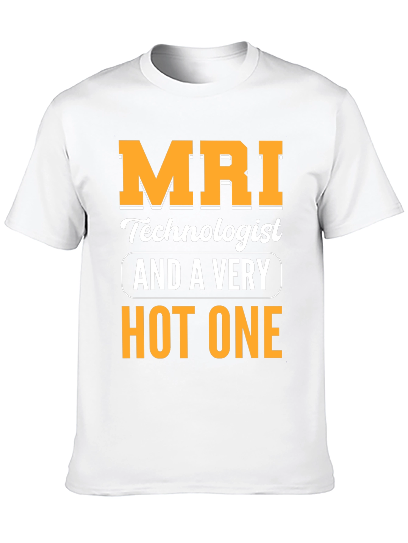MRI Technologist Hot One Graphic Tee