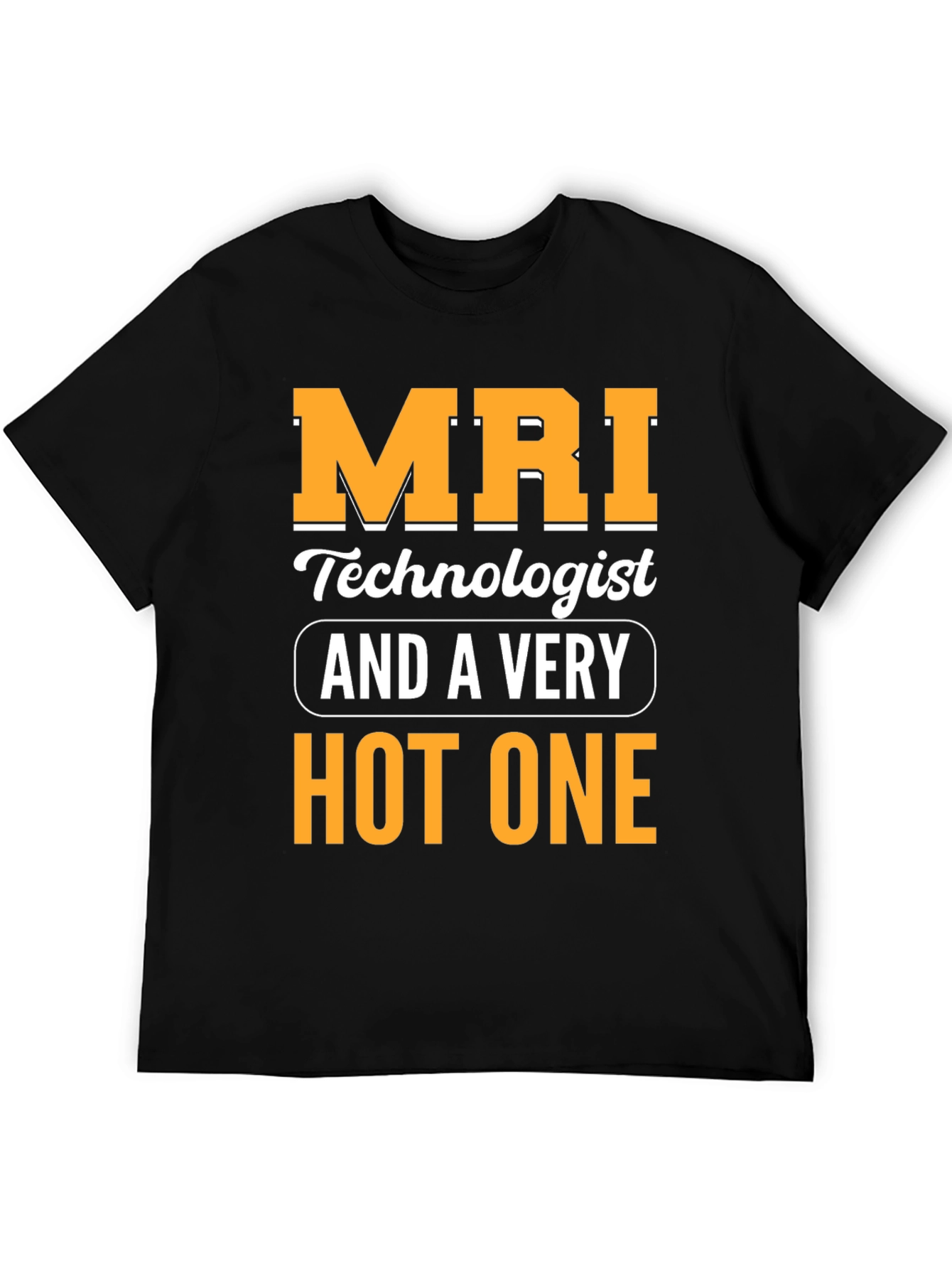 MRI Technologist Hot One Graphic Tee