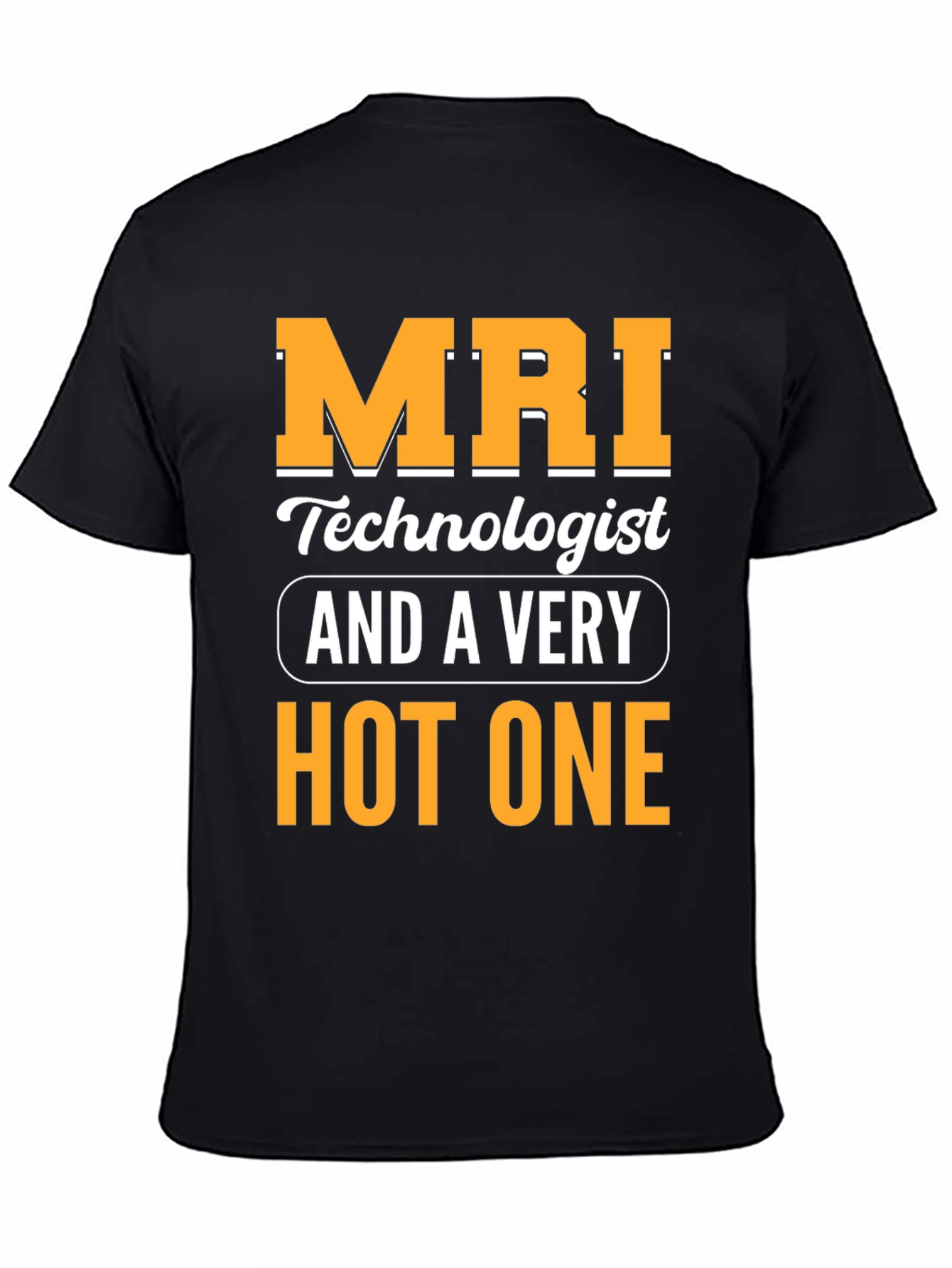 MRI Technologist Hot One Graphic Tee