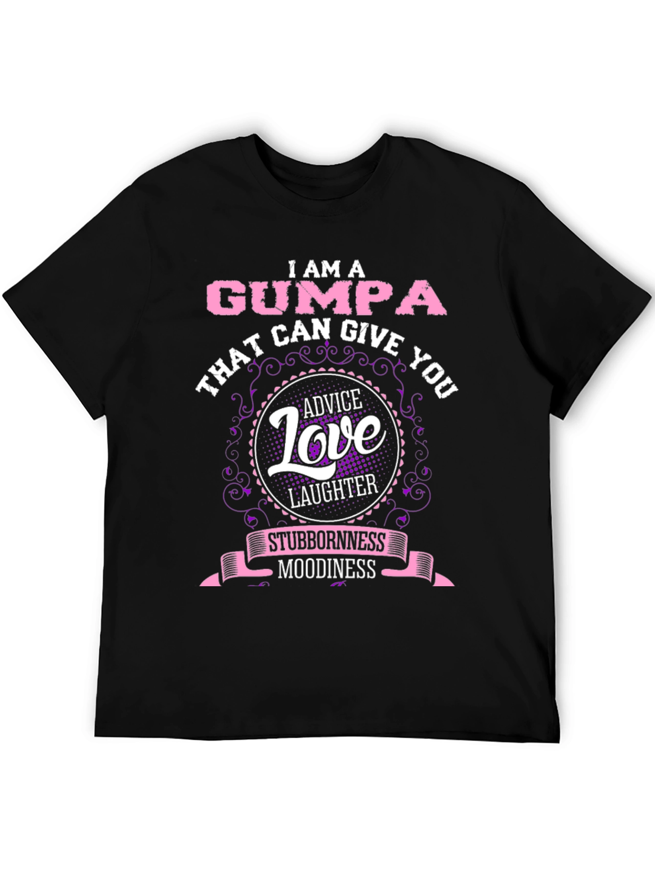 I am a Gumpa T-shirt: Advice Love Laughter