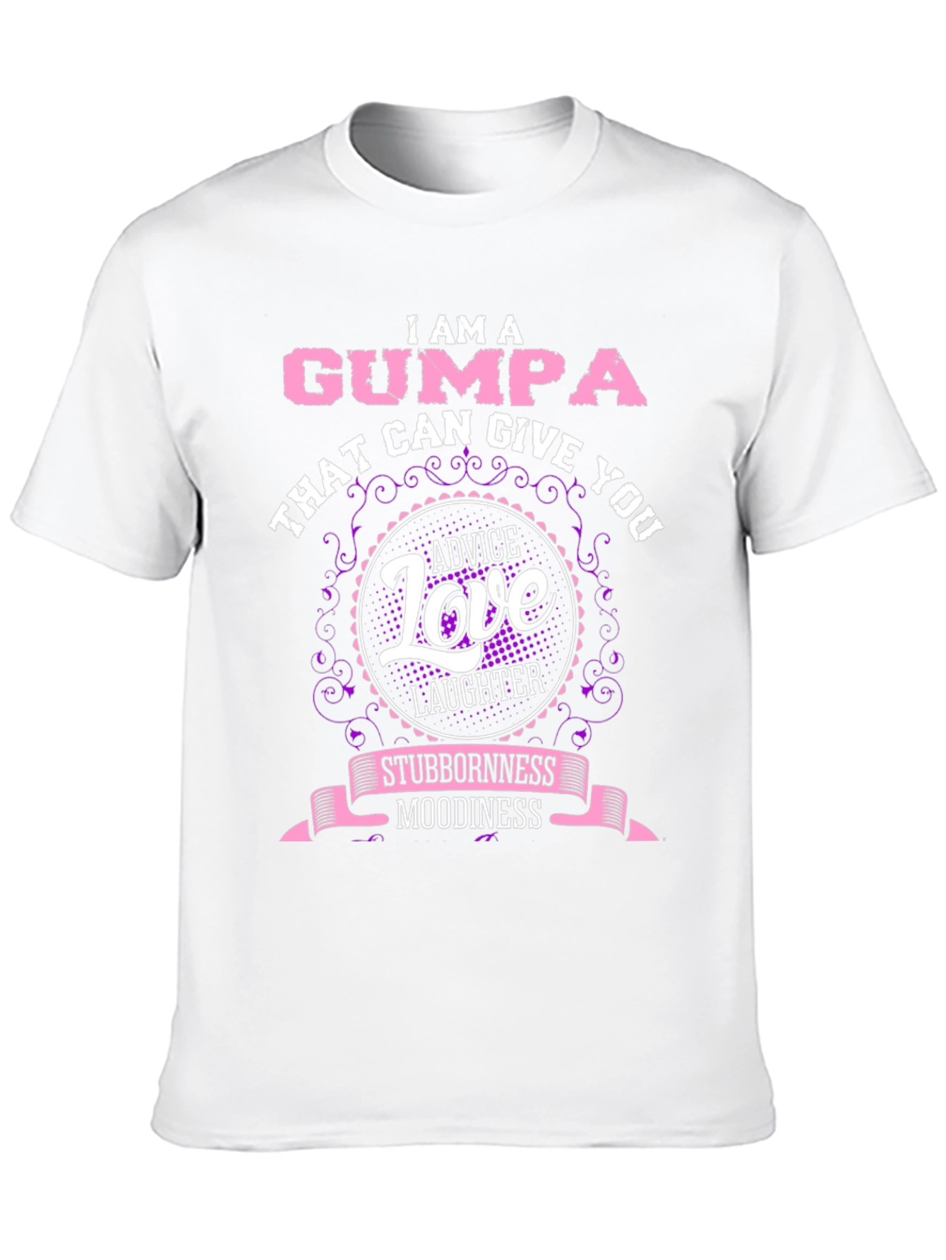 I am a Gumpa T-shirt: Advice Love Laughter