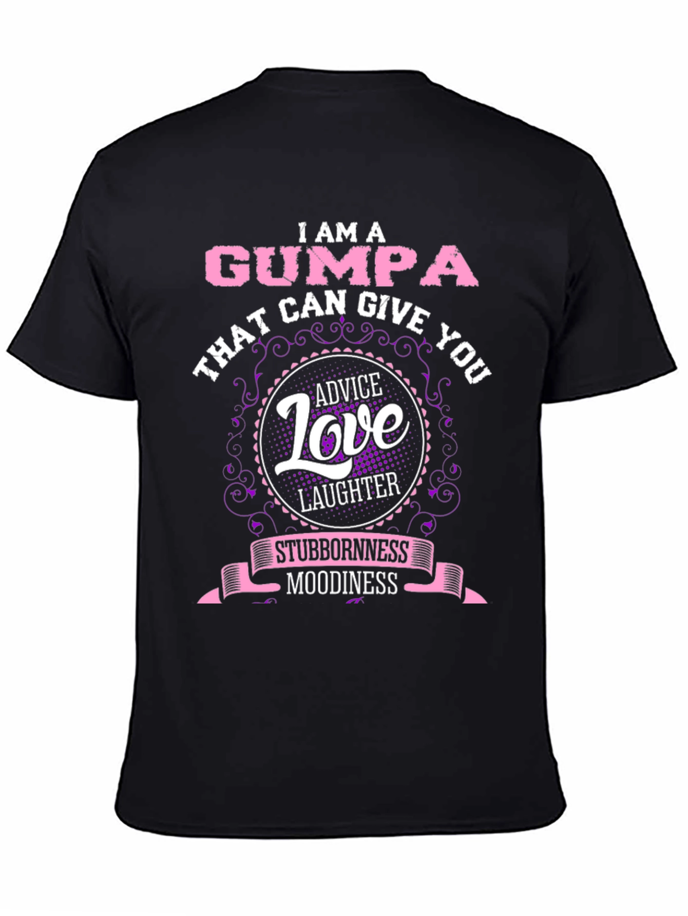 I am a Gumpa T-shirt: Advice Love Laughter