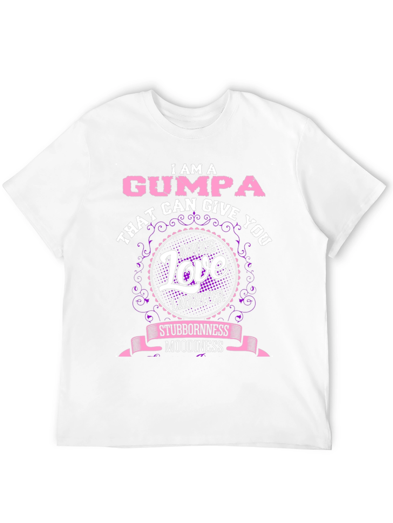 I am a Gumpa T-shirt: Advice Love Laughter