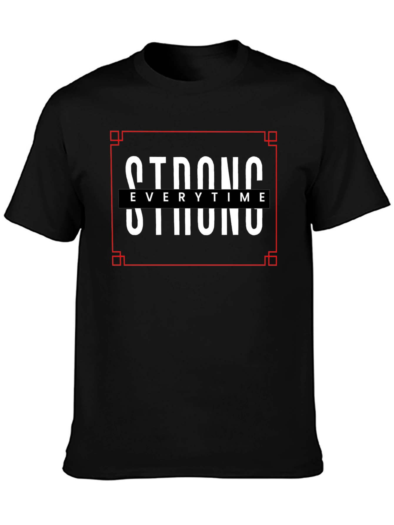 Strong Everytime Black Graphic T-Shirt