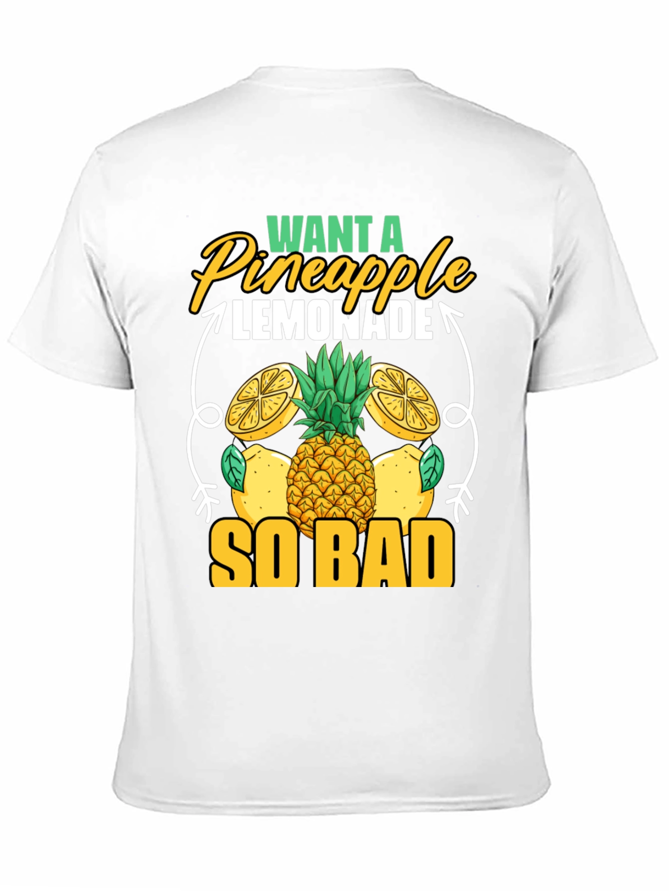 Want A Pineapple Lemonade T-Shirt