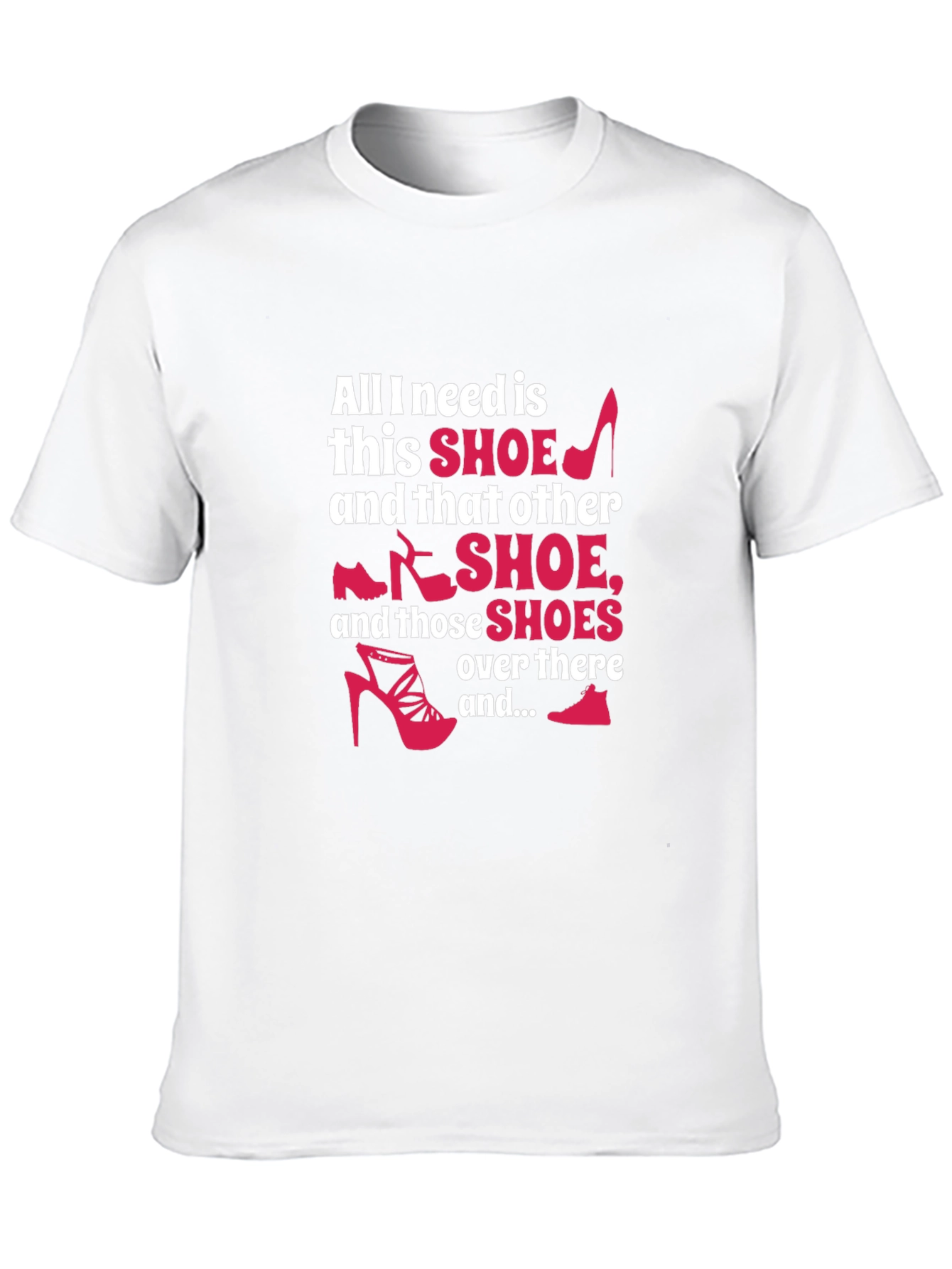 Shoe Lover T-Shirt - Funny Graphic Tee