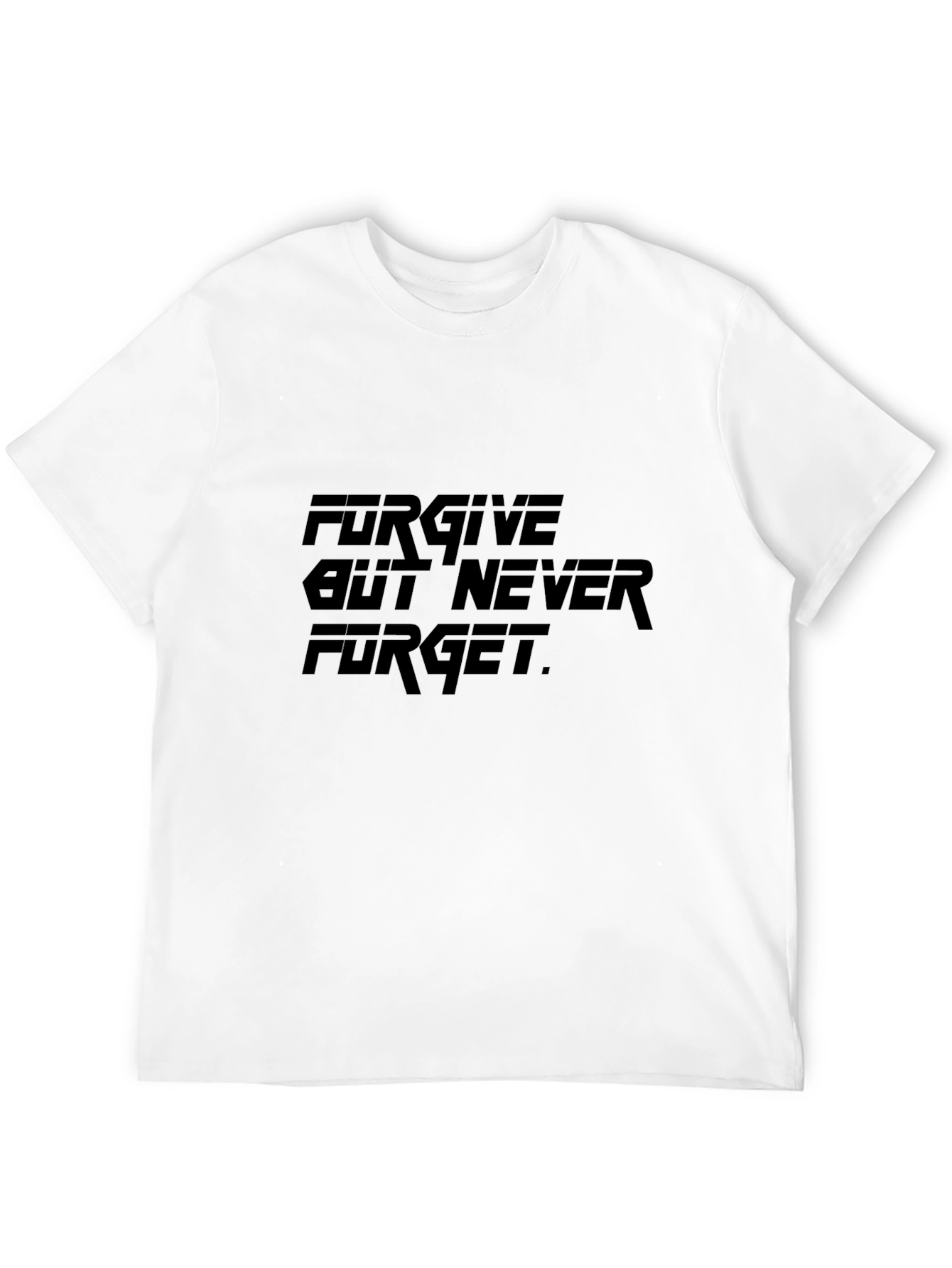 Forgive But Never Forget Black T-Shirt