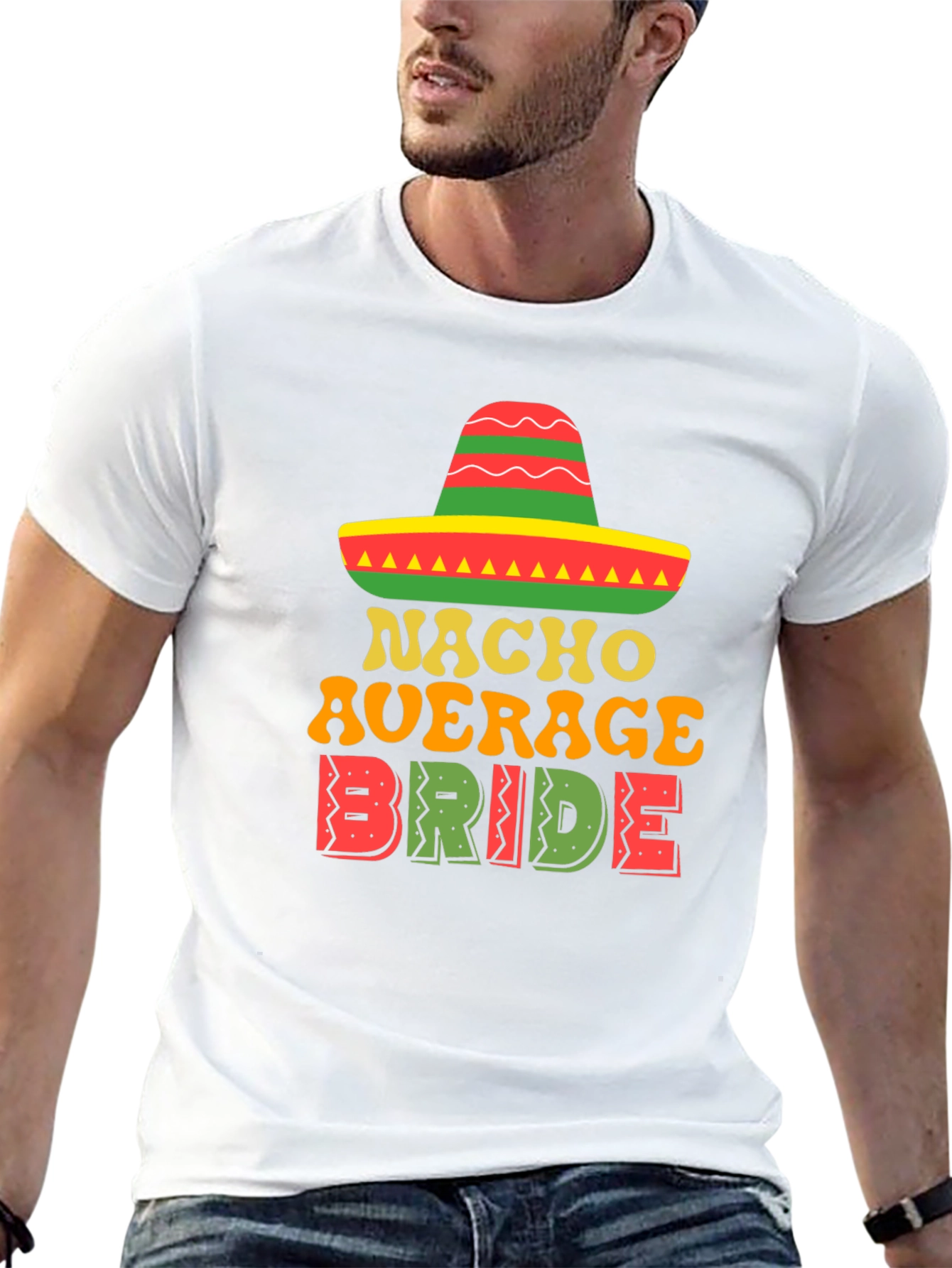 Nacho Average Bride T-Shirt - Festive Wedding Tee