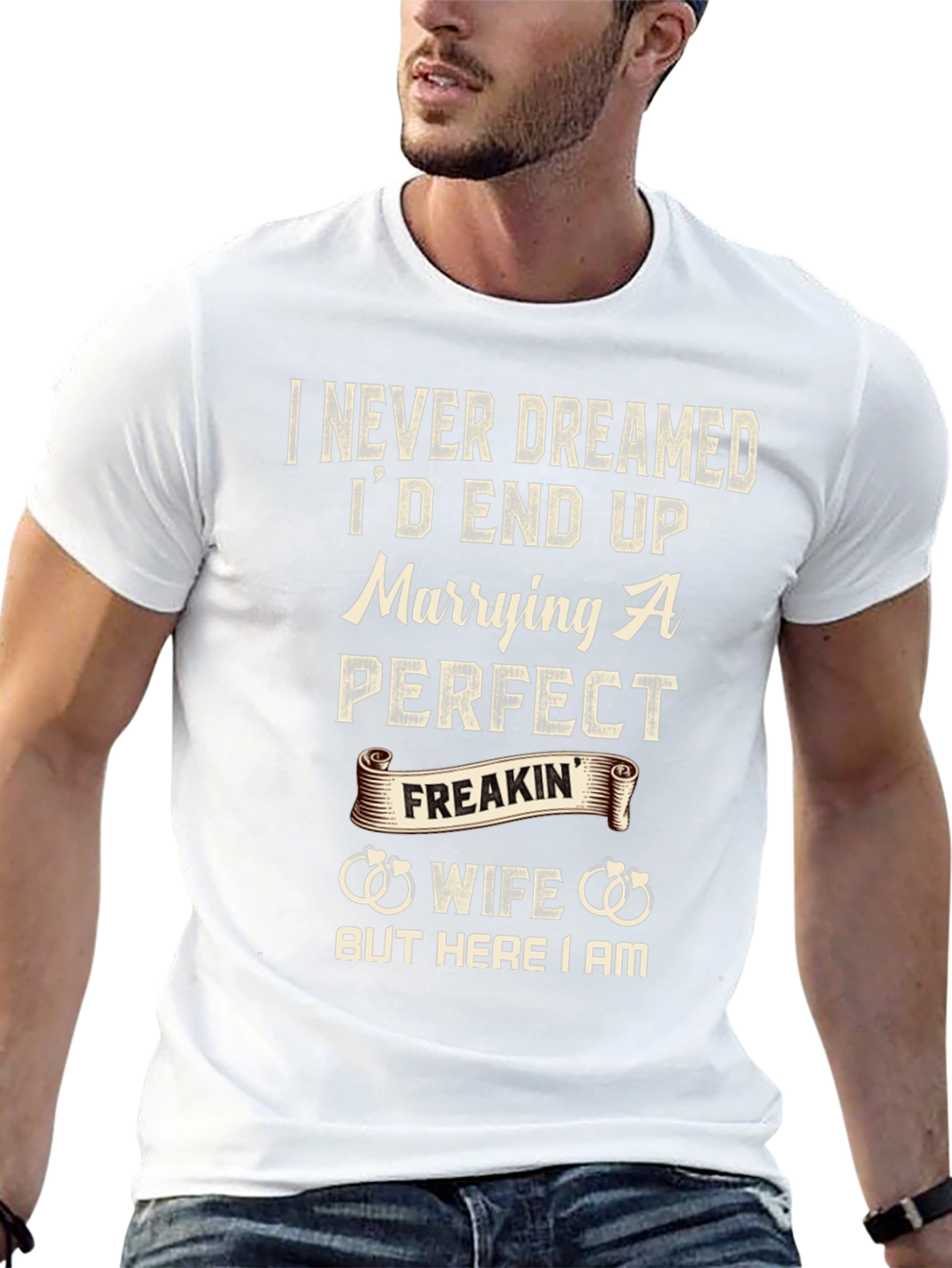 Funny Husband T-Shirt - Marrying A Perfect Freakin Wife