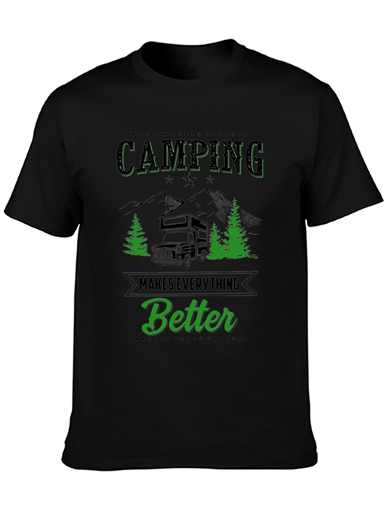 Camping Makes Everything Better Graphic Tee
