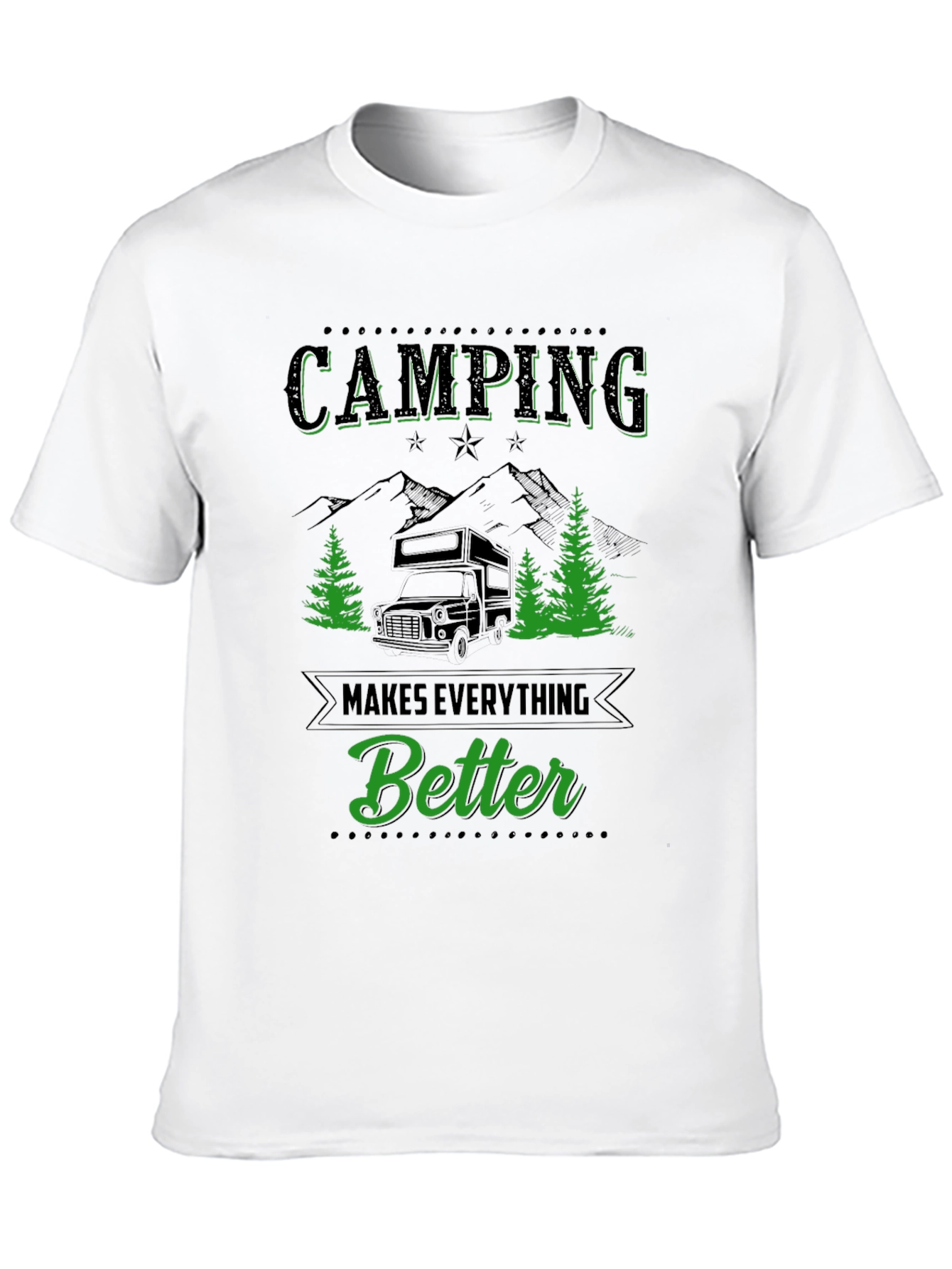 Camping Makes Everything Better Graphic Tee