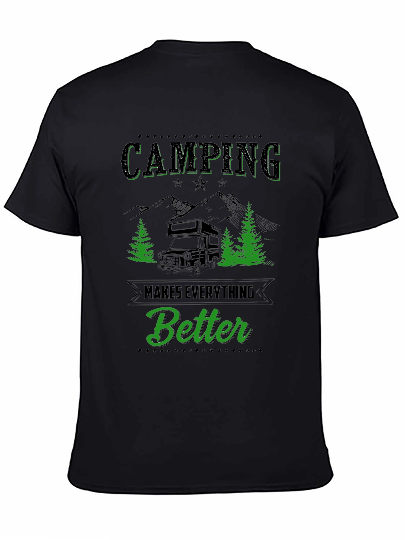 Camping Makes Everything Better Graphic Tee
