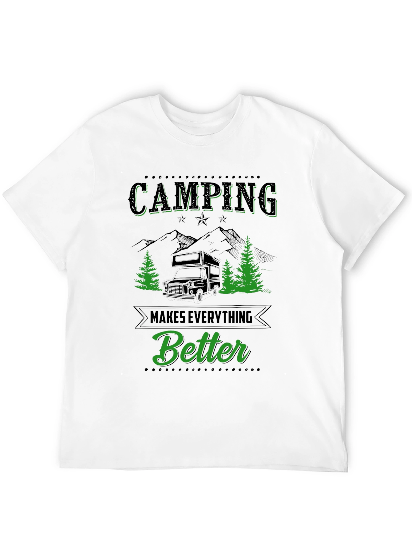 Camping Makes Everything Better Graphic Tee
