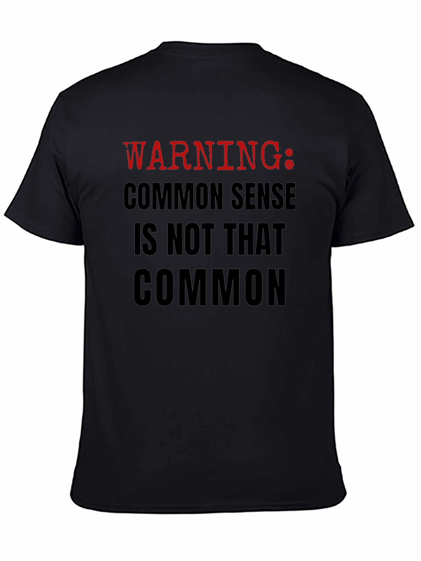 Warning: Common Sense T-Shirt - Black Crew Neck Tee