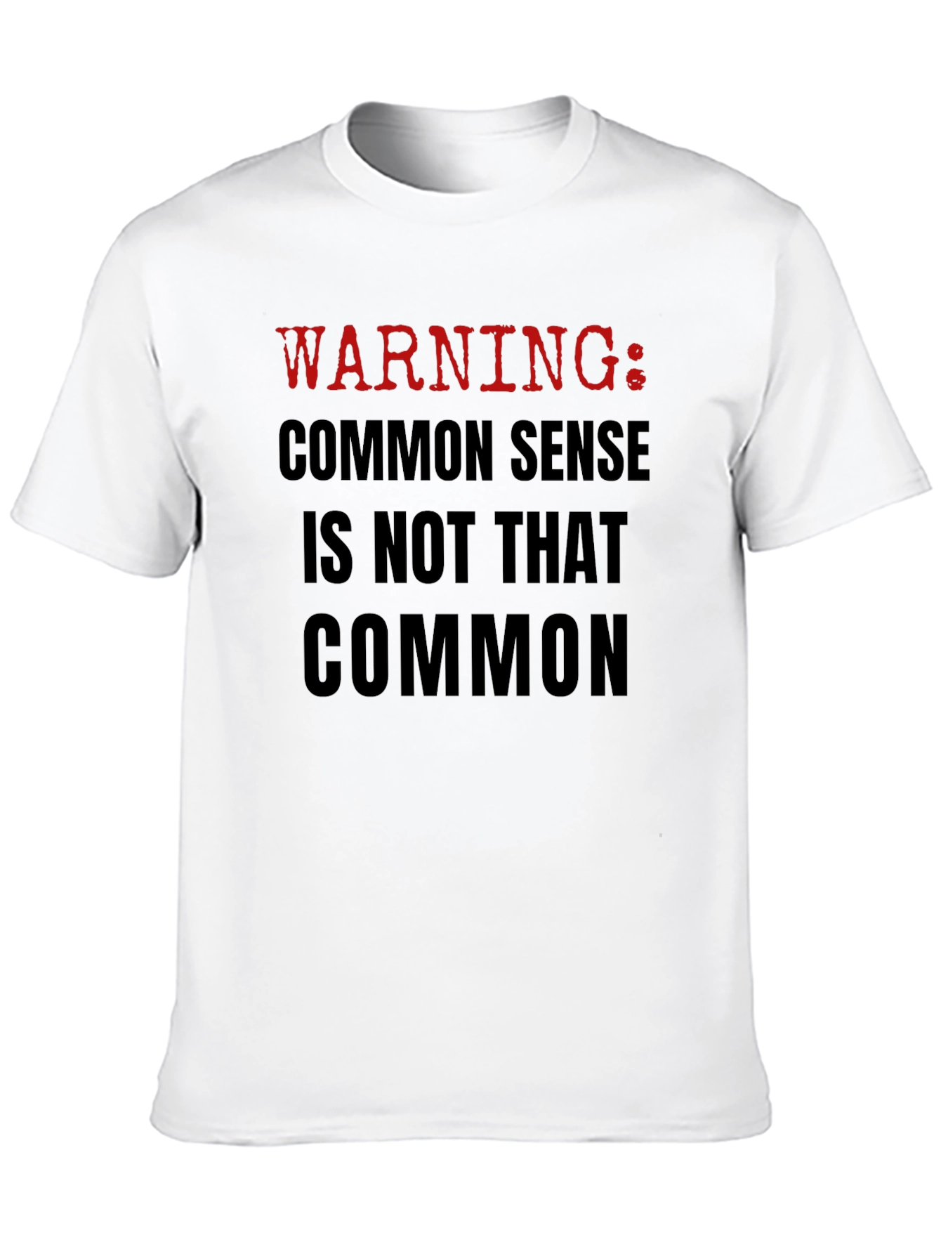 Warning: Common Sense T-Shirt - Black Crew Neck Tee