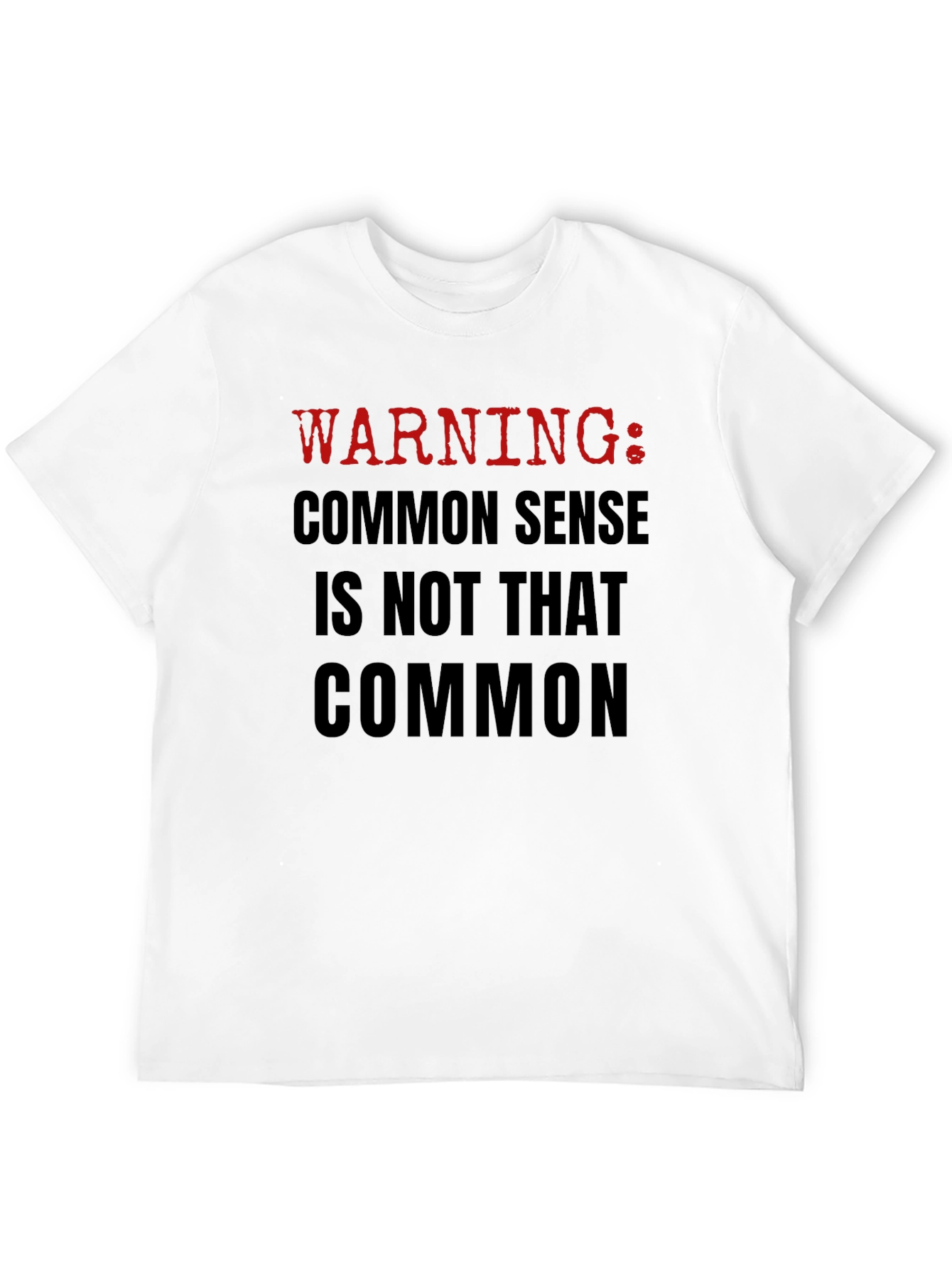 Warning: Common Sense T-Shirt - Black Crew Neck Tee